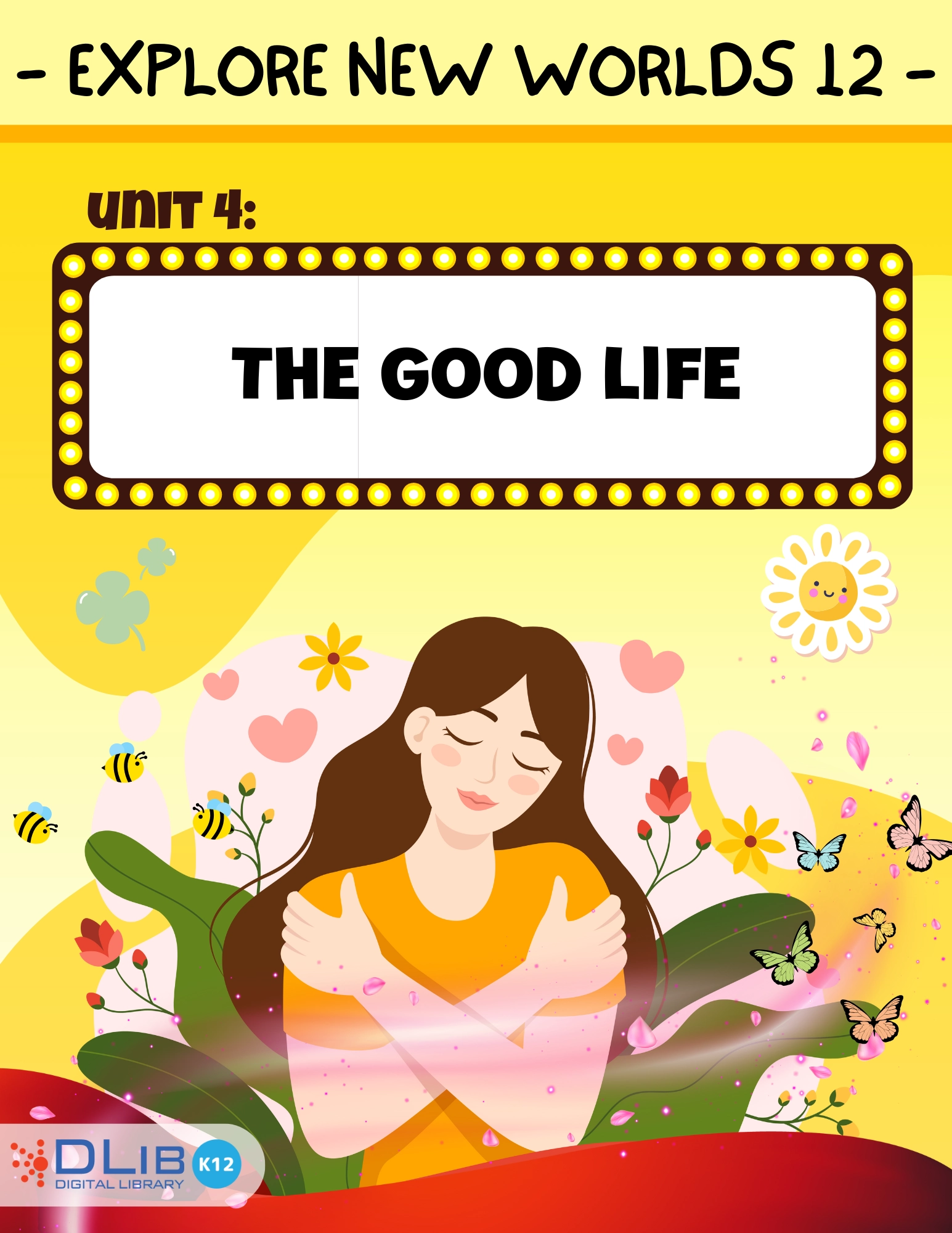 Explore New Worlds 12 - Unit 4: The Good Life