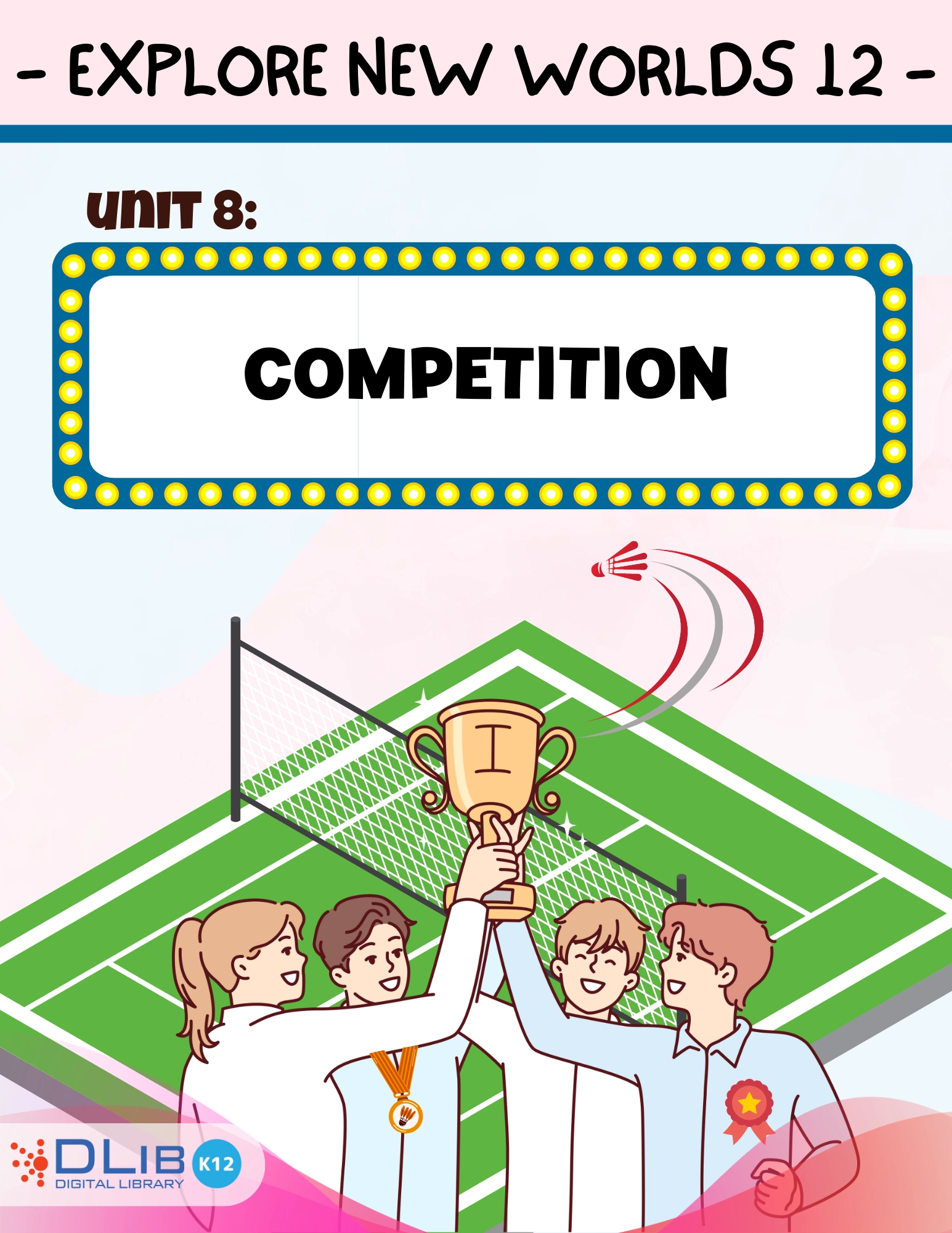 Explore New Worlds 12 - Unit 8: Competition