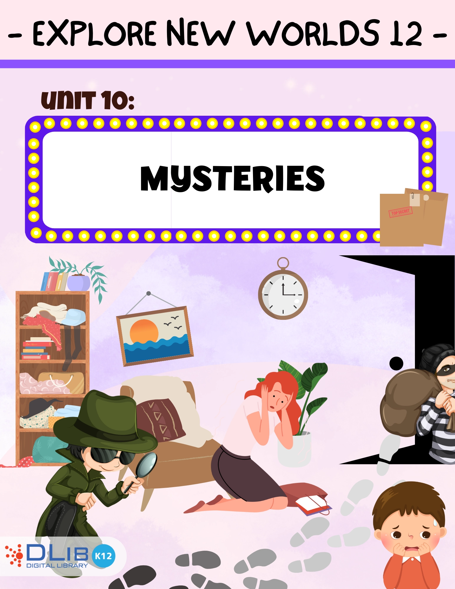 Explore New Worlds 12 - Unit 10: Mysteries
