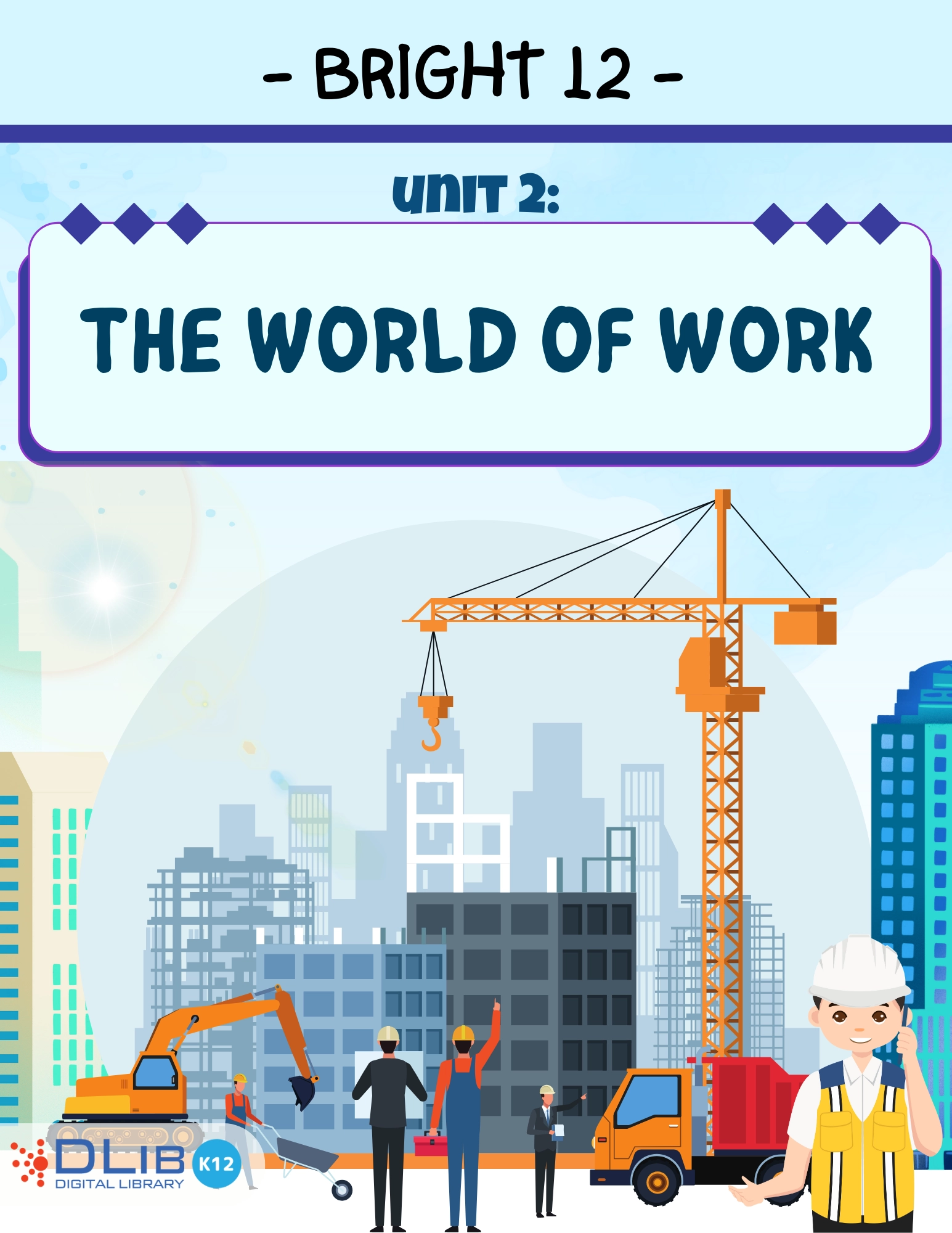 Bright 12 - Unit 2: The World of Work