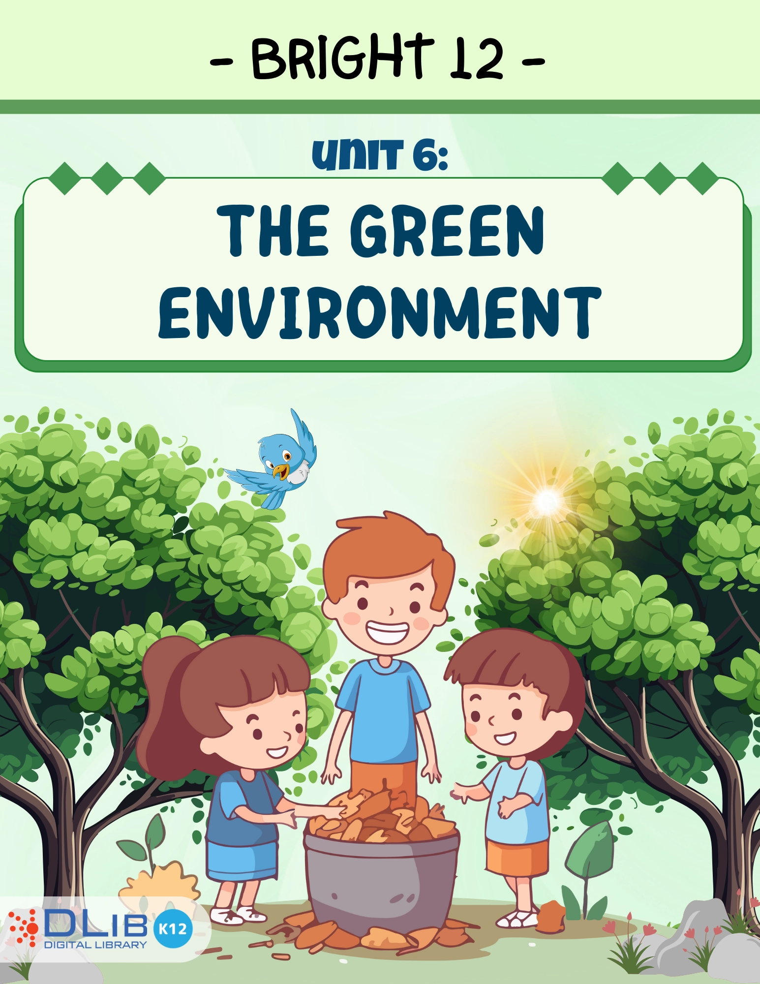 Bright 12 - Unit 6: The Green Environment