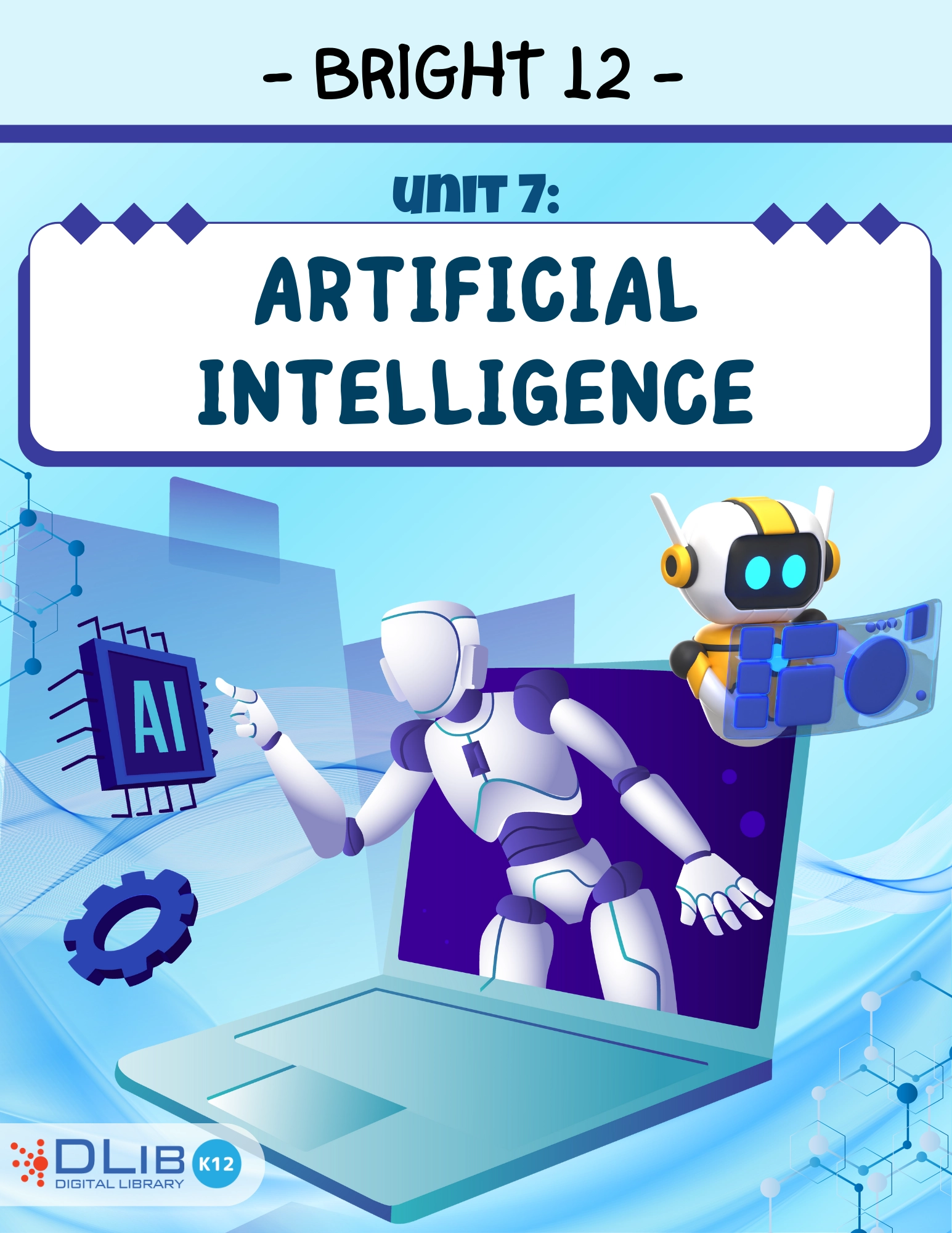 Bright 12 - Unit 7: Artificial Intelligence