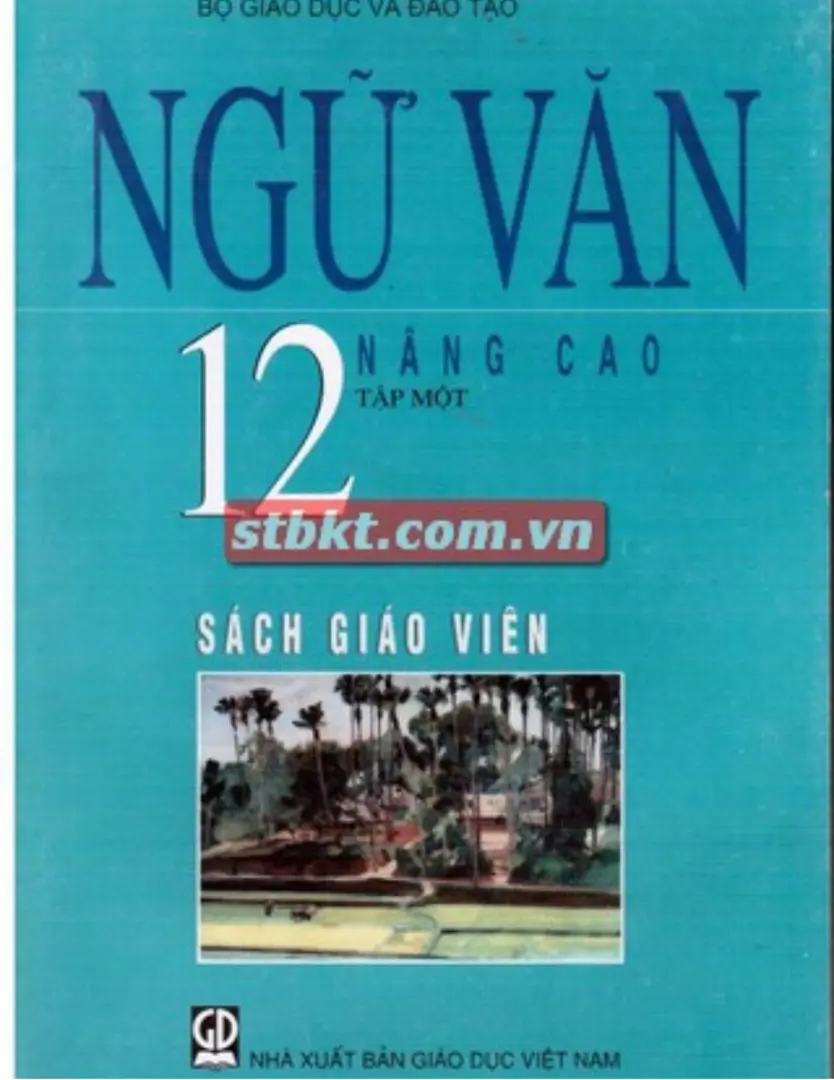 Sách giáo viên Ngữ văn 12 Nâng cao - Tập 1