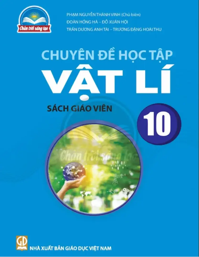 Sách giáo viên Chuyên đề học tập Vật lí 10 - Chân trời sáng tạo