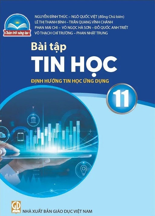 Sách bài tập Tin học 11 Định hướng tin học ứng dụng – Chân Trời Sáng Tạo