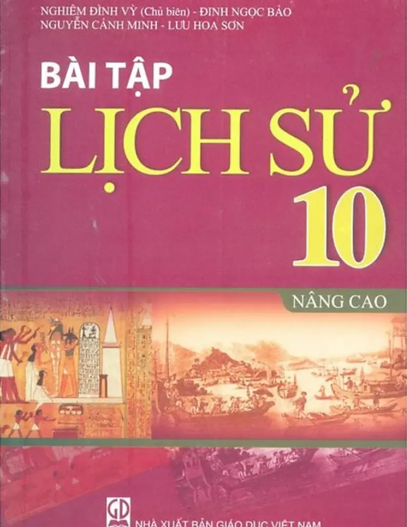 Sách bài tập Lịch sử 10 – Nâng cao