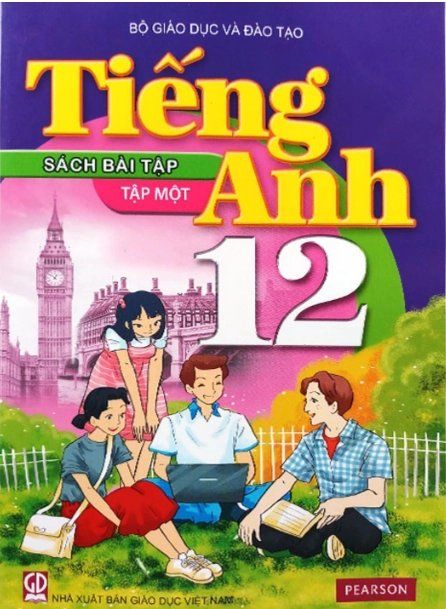 Sách bài tập Tiếng Anh 12 thí điểm - Tập 1