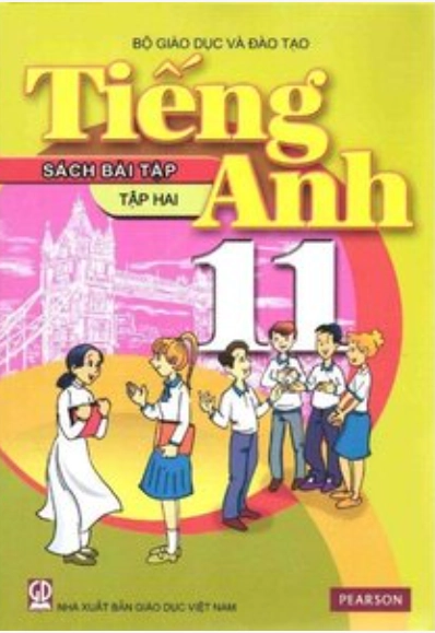 Sách bài tập Tiếng Anh 11 Thí điểm - Tập 2