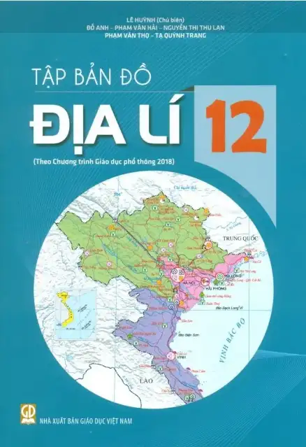 Tập Bản Đồ Địa Lí 12 (Theo Chương Trình Giáo Dục Phổ Thông 2018)