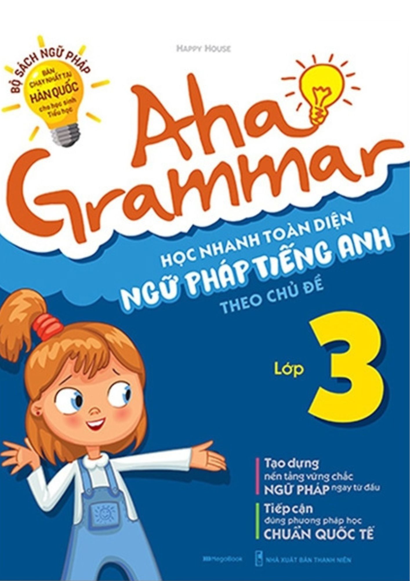 Aha Grammar - Học Nhanh Toàn Diện Ngữ Pháp Tiếng Anh Lớp 3 Theo Chủ Đề