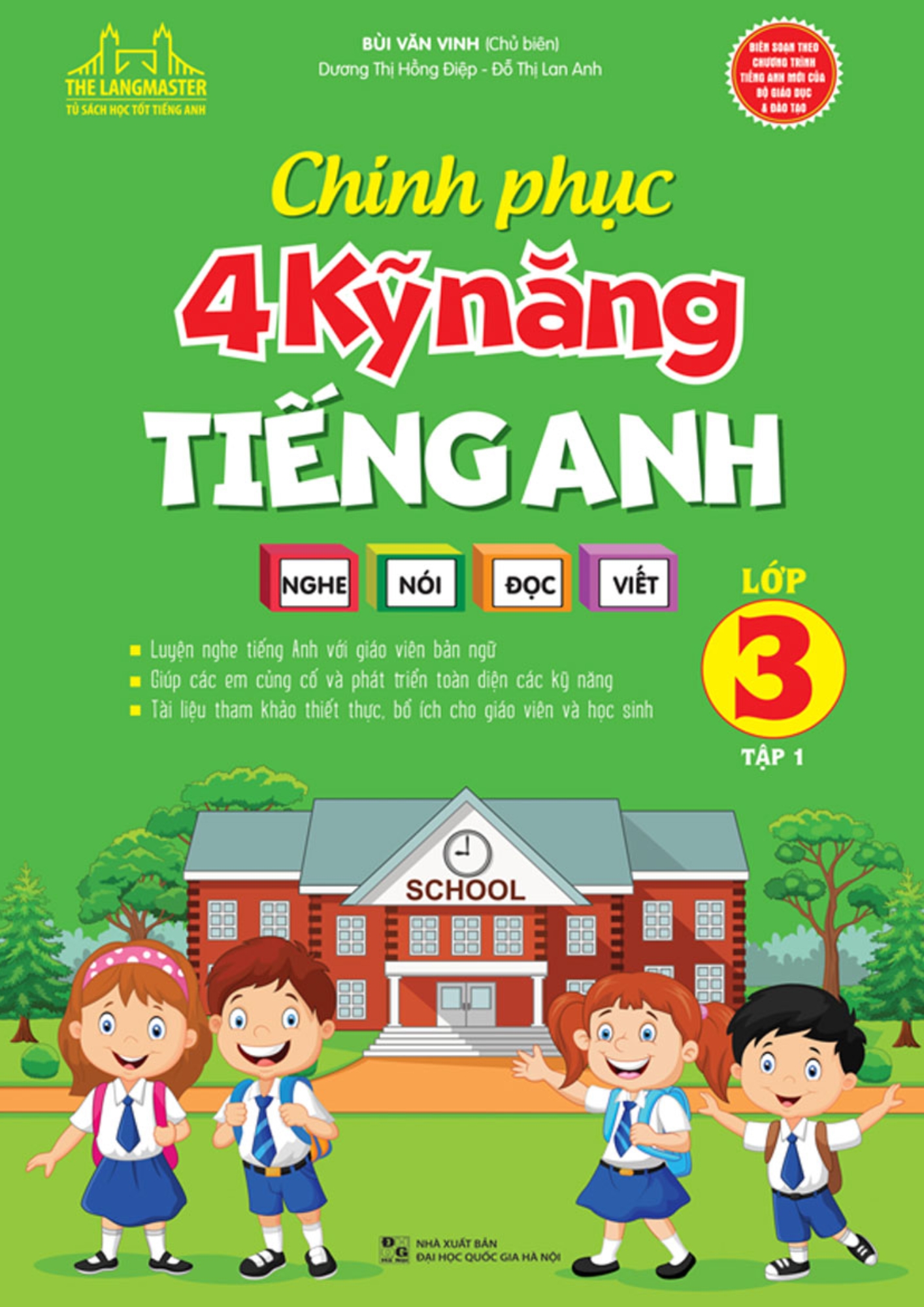 Chinh phục 4 Kỹ năng Tiếng Anh Nghe - Nói - Đọc - Viết Lớp 3 - Tập 1