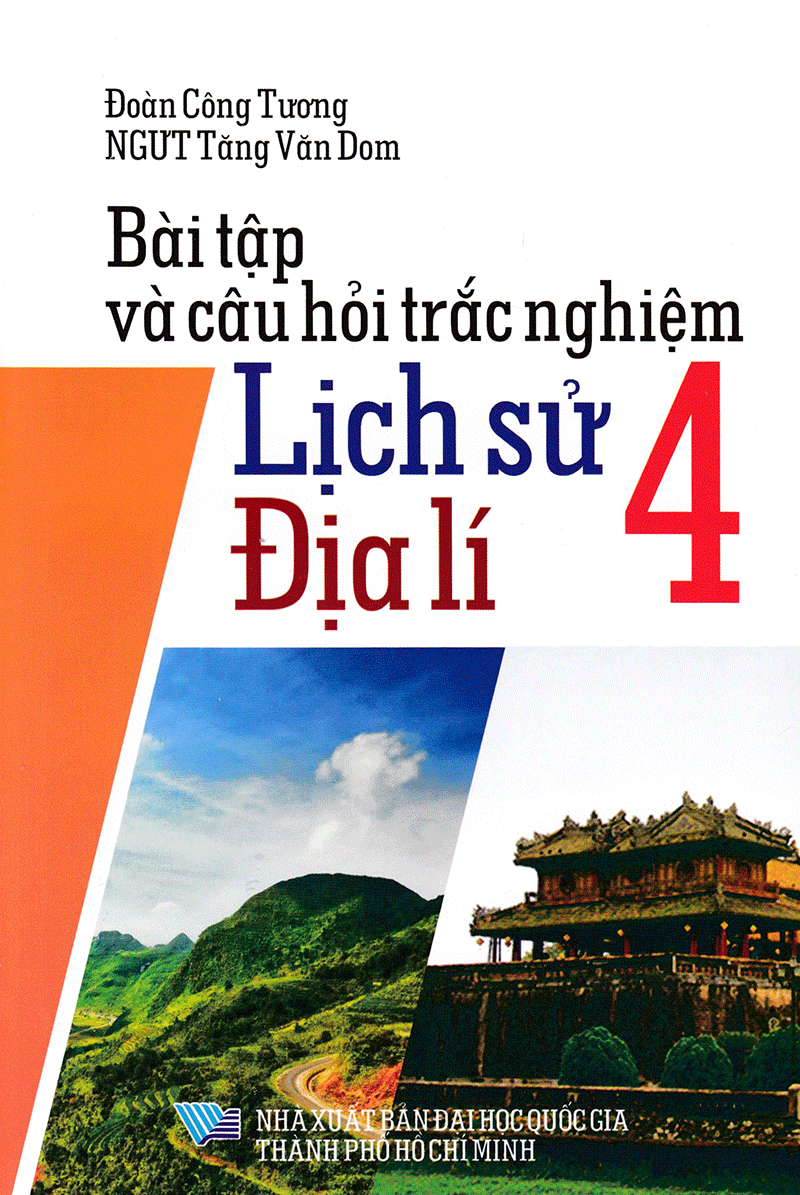 Bài tập và câu hỏi trắc nghiệm Lịch sử - Địa lí 4