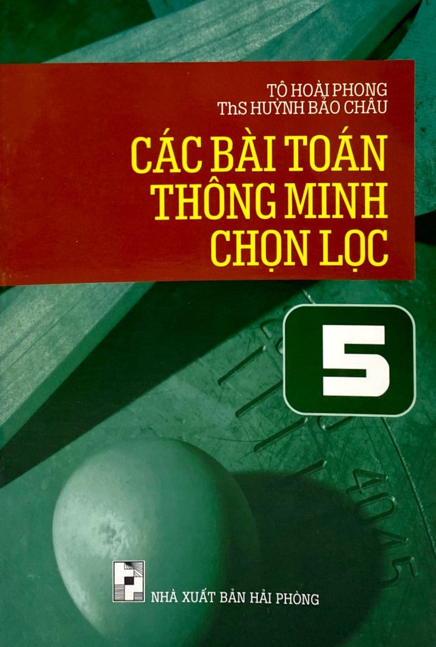 Các bài toán thông minh chọn lọc Lớp 5