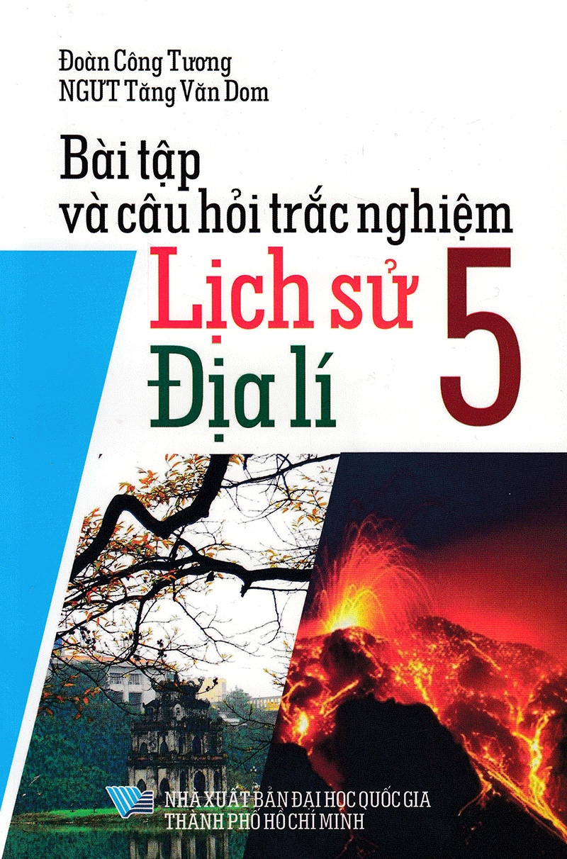 Bài tập và Câu hỏi Trắc nghiệm Lịch sử - Địa lí 5