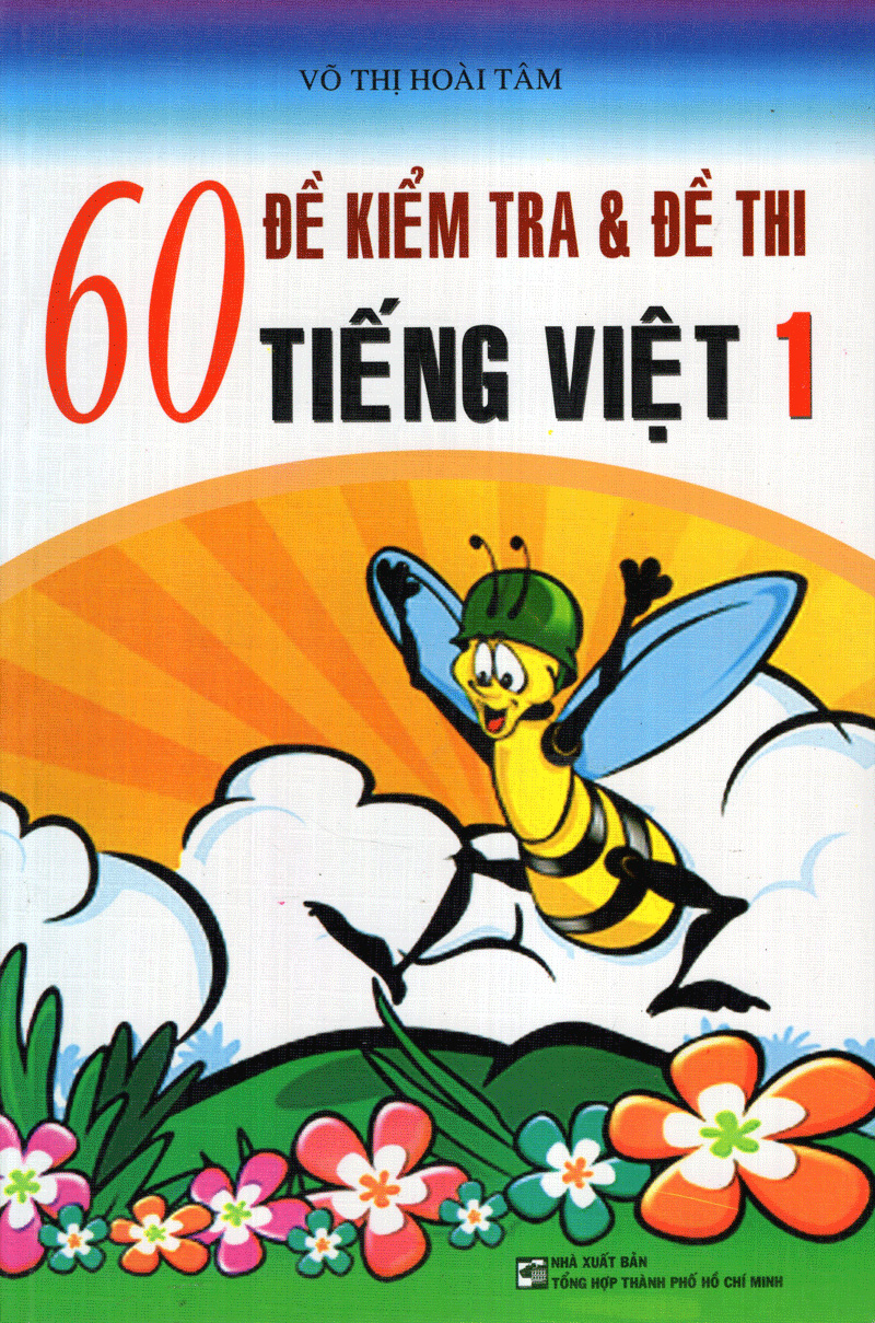 60 Đề Kiểm Tra Và Đề Thi Tiếng Việt 1
