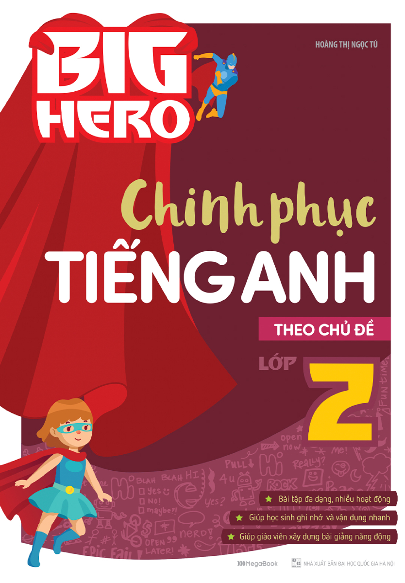 Big Hero - Chinh Phục Tiếng Anh Theo Chủ Đề Lớp 2