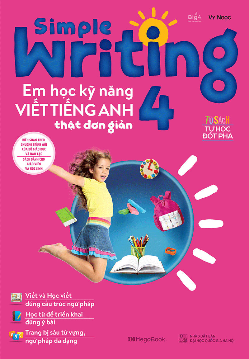 Simple Writing - Em học kỹ năng viết Tiếng Anh thật đơn giản Lớp 4