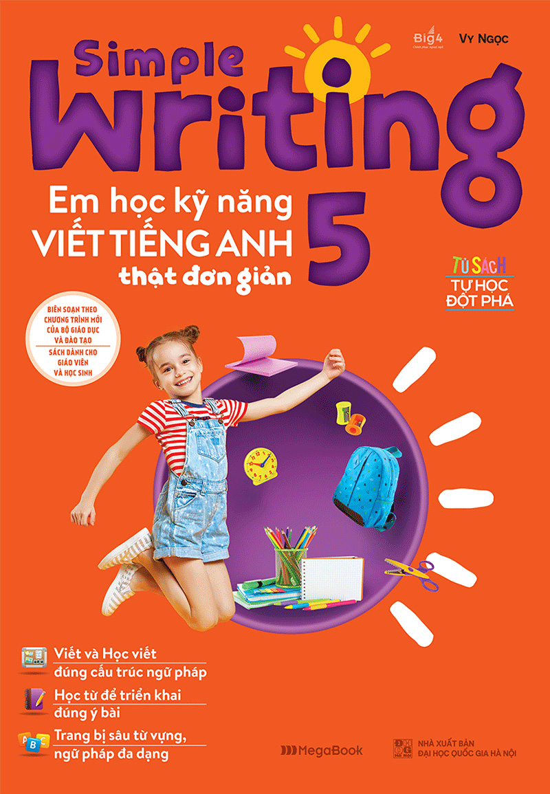 Simple Writing - Em học kỹ năng viết Tiếng Anh thật đơn giản Lớp 5