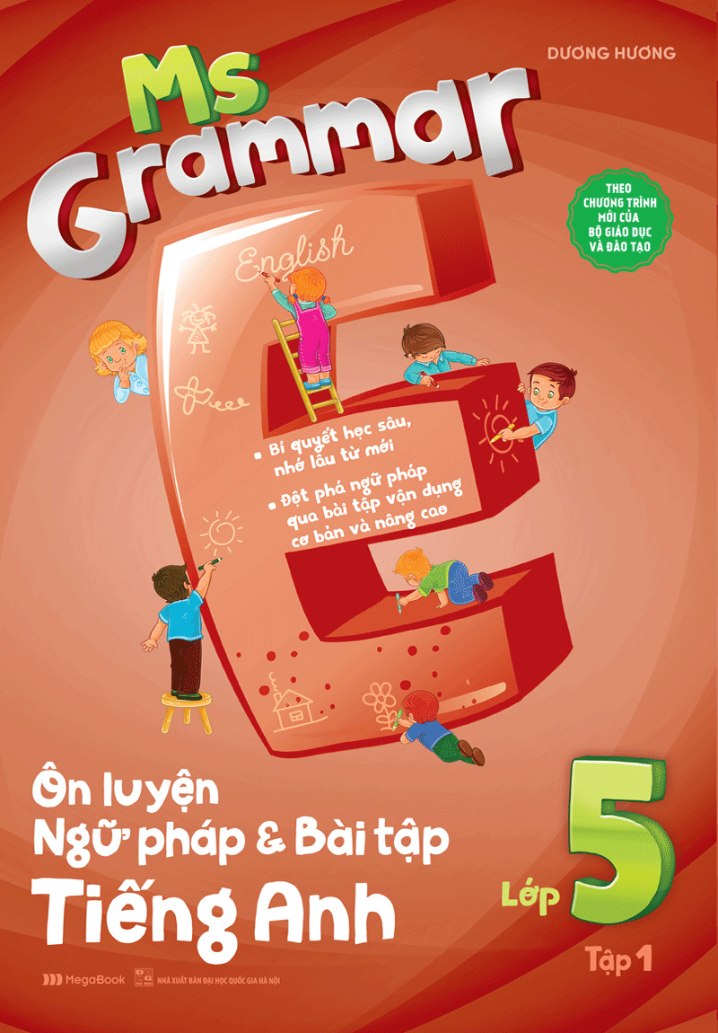 Ms Grammar - Ôn luyện Ngữ pháp và Bài tập Tiếng Anh Lớp 5 Tập 1