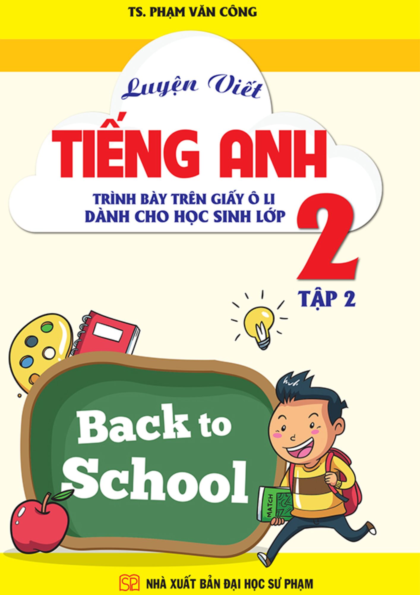 Luyện Viết Tiếng Anh Trình Bày Trên Giấy Ô Li Dành Cho Học Sinh Lớp 2 - Tập 2