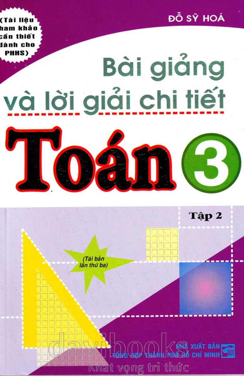 Bài Giảng Và Lời Giải Chi Tiết Toán 3 (Tập 2)