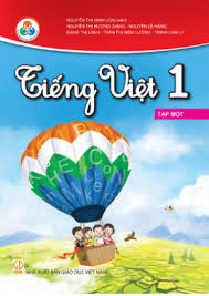Tiếng Việt 1 - Tập 1 Cùng Học Để Phát Triển Năng Lực