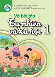 Vở bài tập Tự nhiên và Xã hội 1 - Cùng Học Để Phát Triển Năng Lực