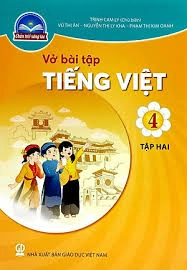 Vở Bài Tập Tiếng Việt 4 - Tập 2 - Chân Trời Sáng Tạo