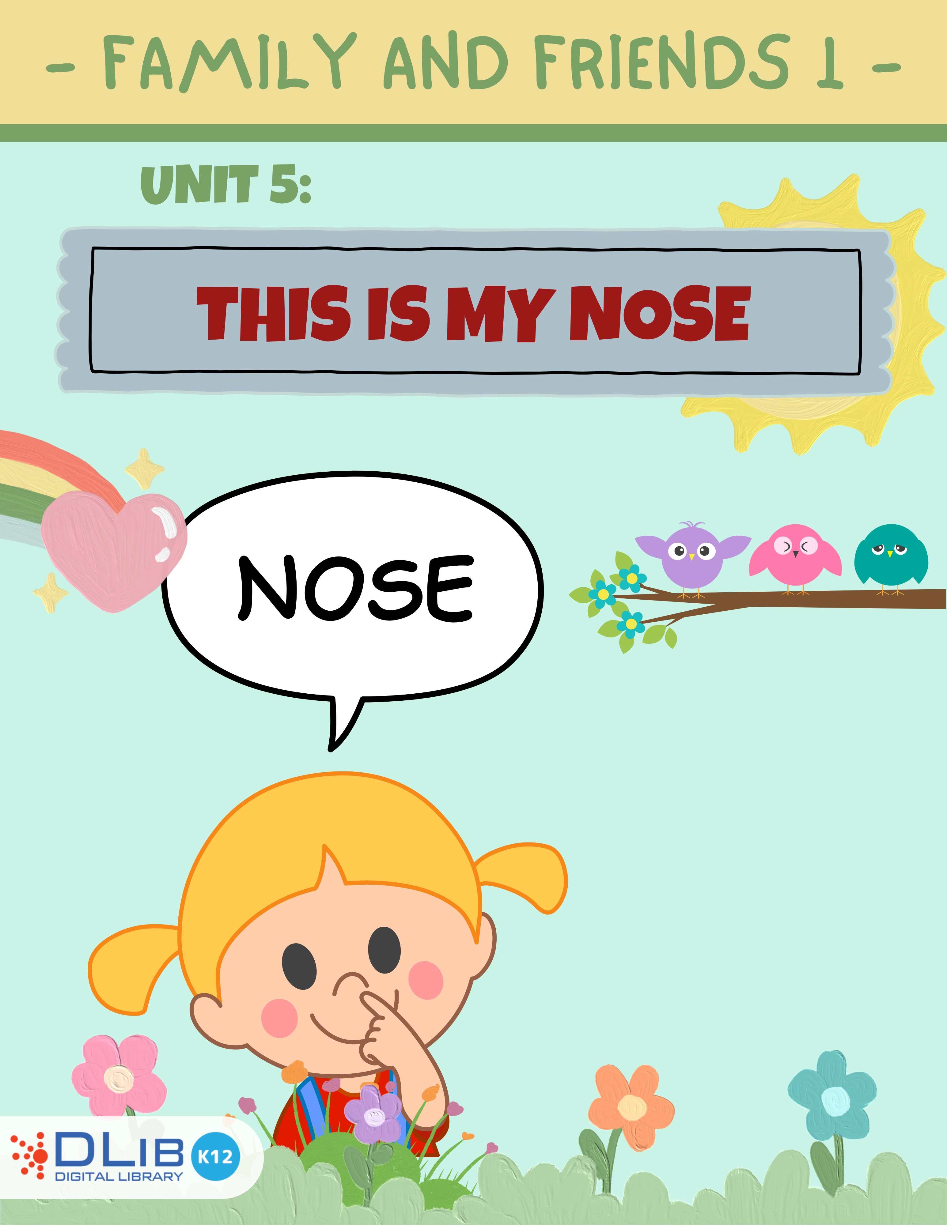 Family and Friends 1 - Unit 5. This is my nose