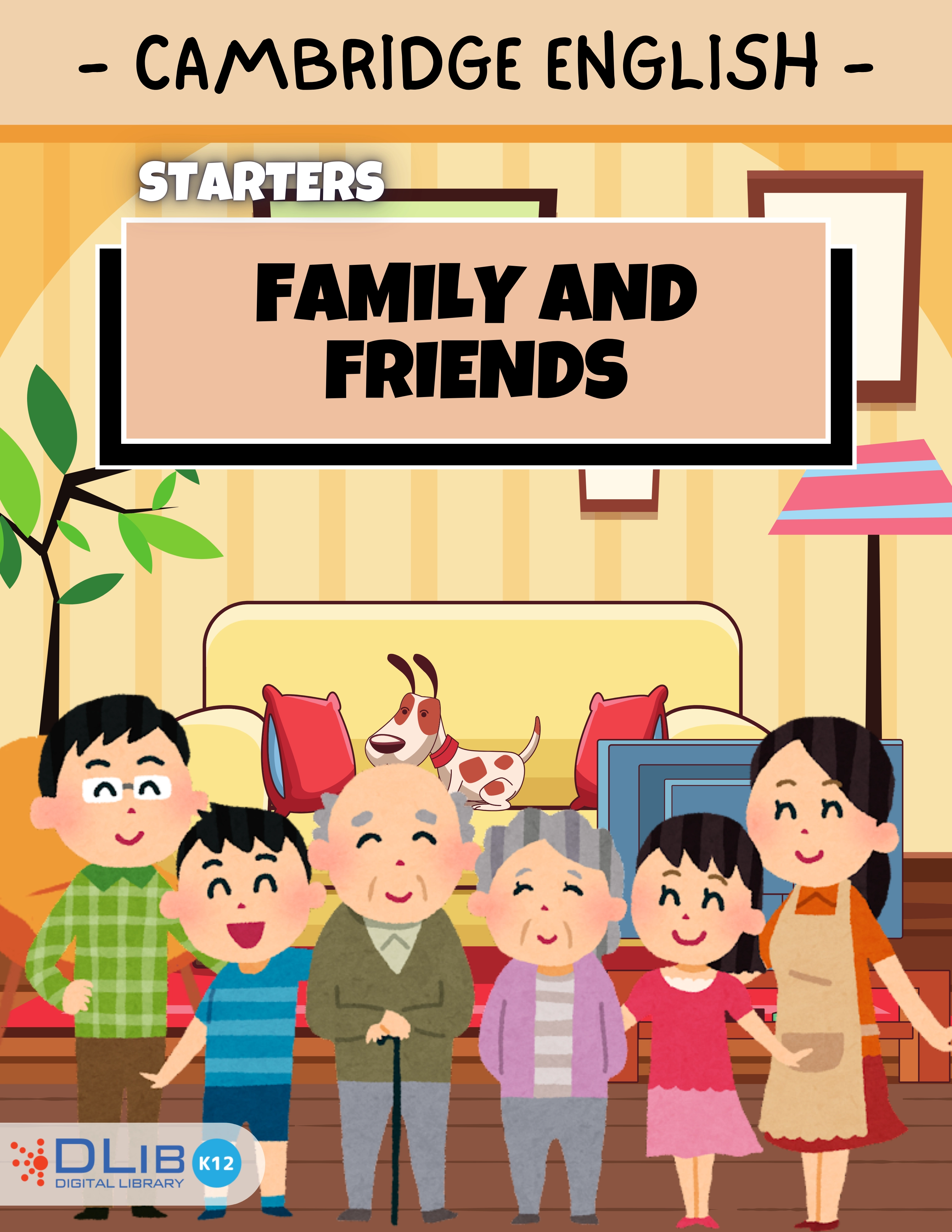 Cambridge English - Starters. Family & Friends