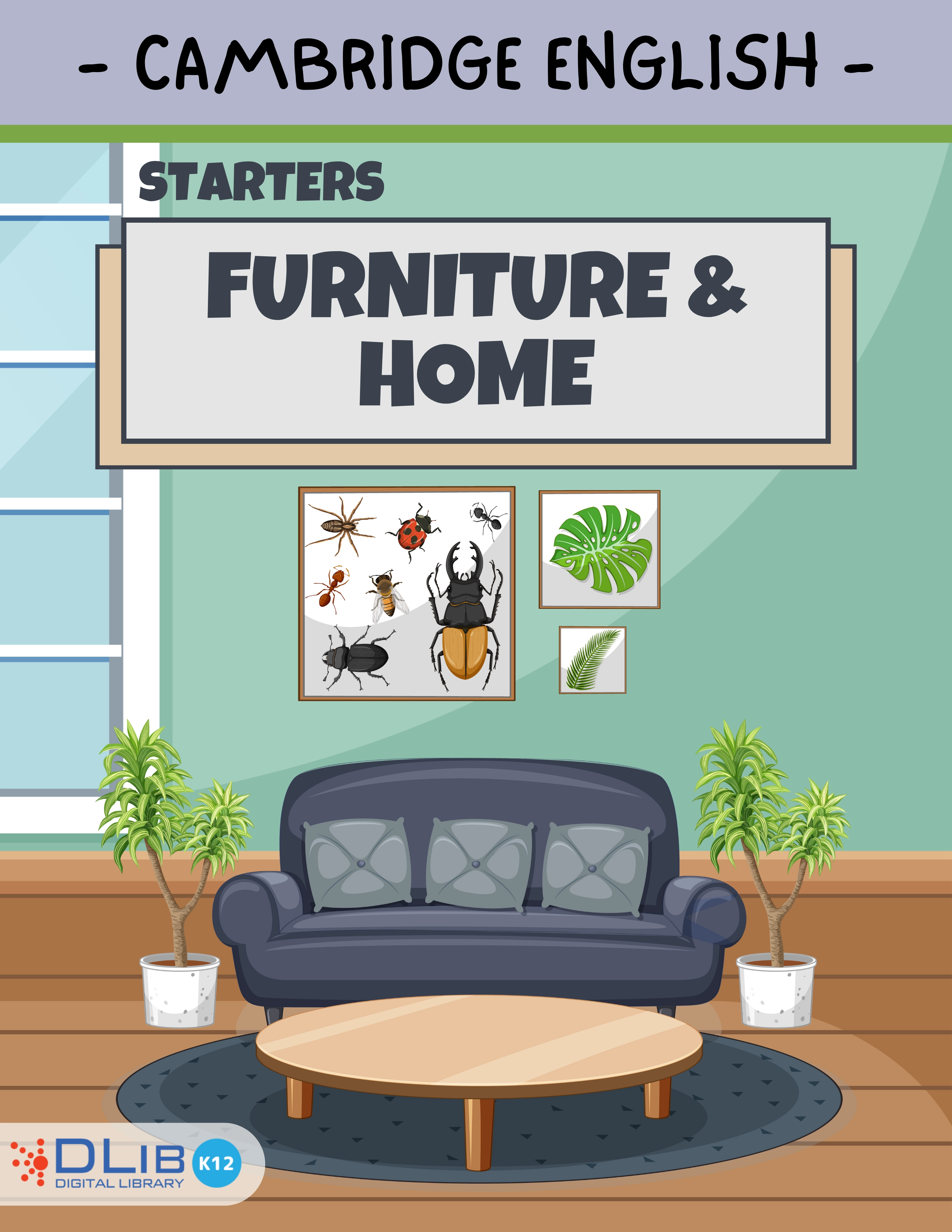 Cambridge English - Starters. Furniture & Home