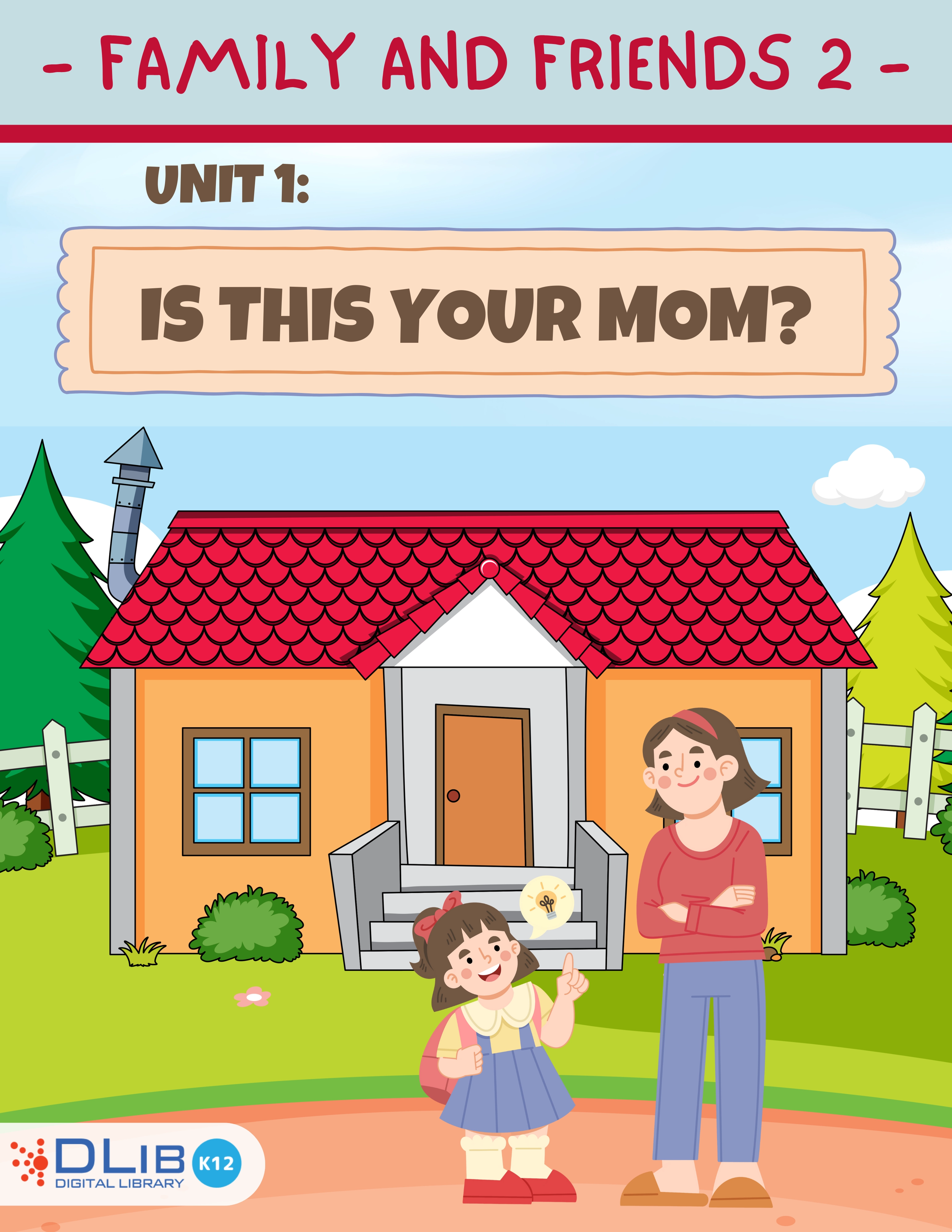 Family and Friends 2 - Unit 1. Is this your mom?