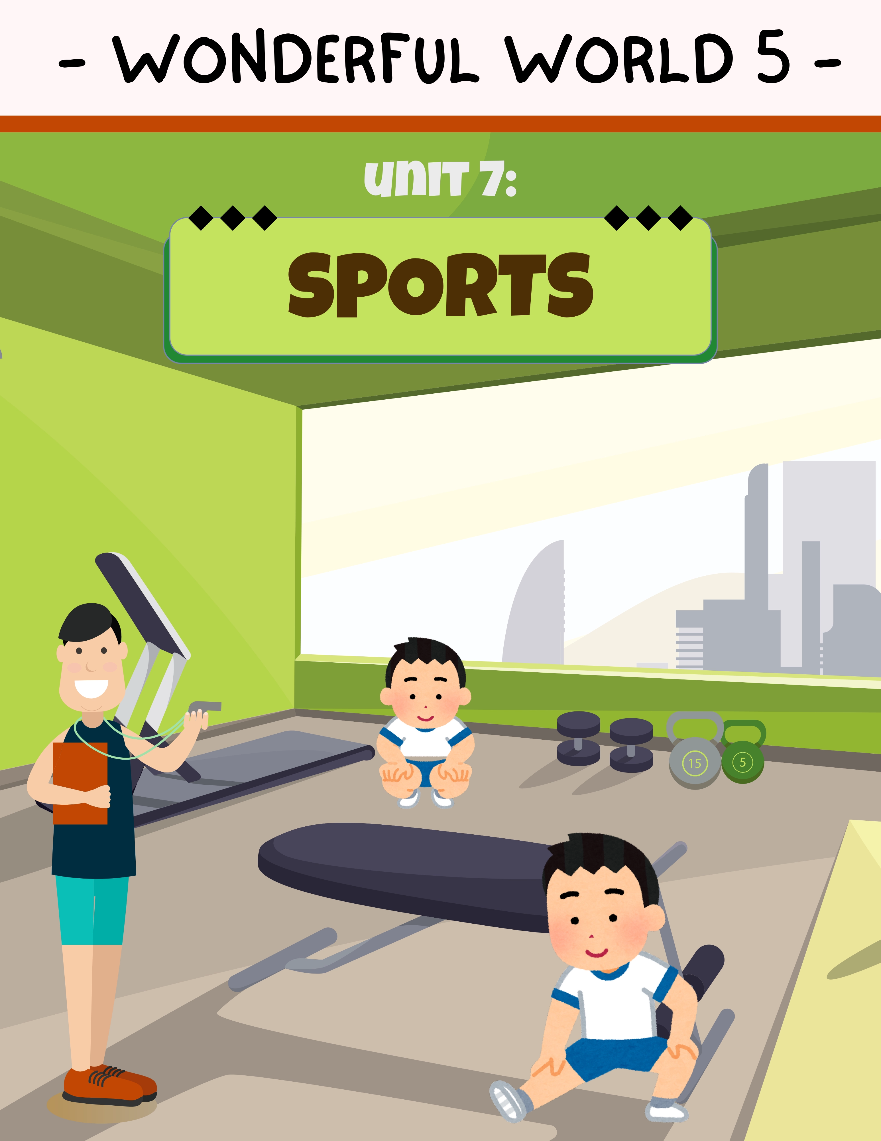 Wonderful World 5 - Unit 7. Sports