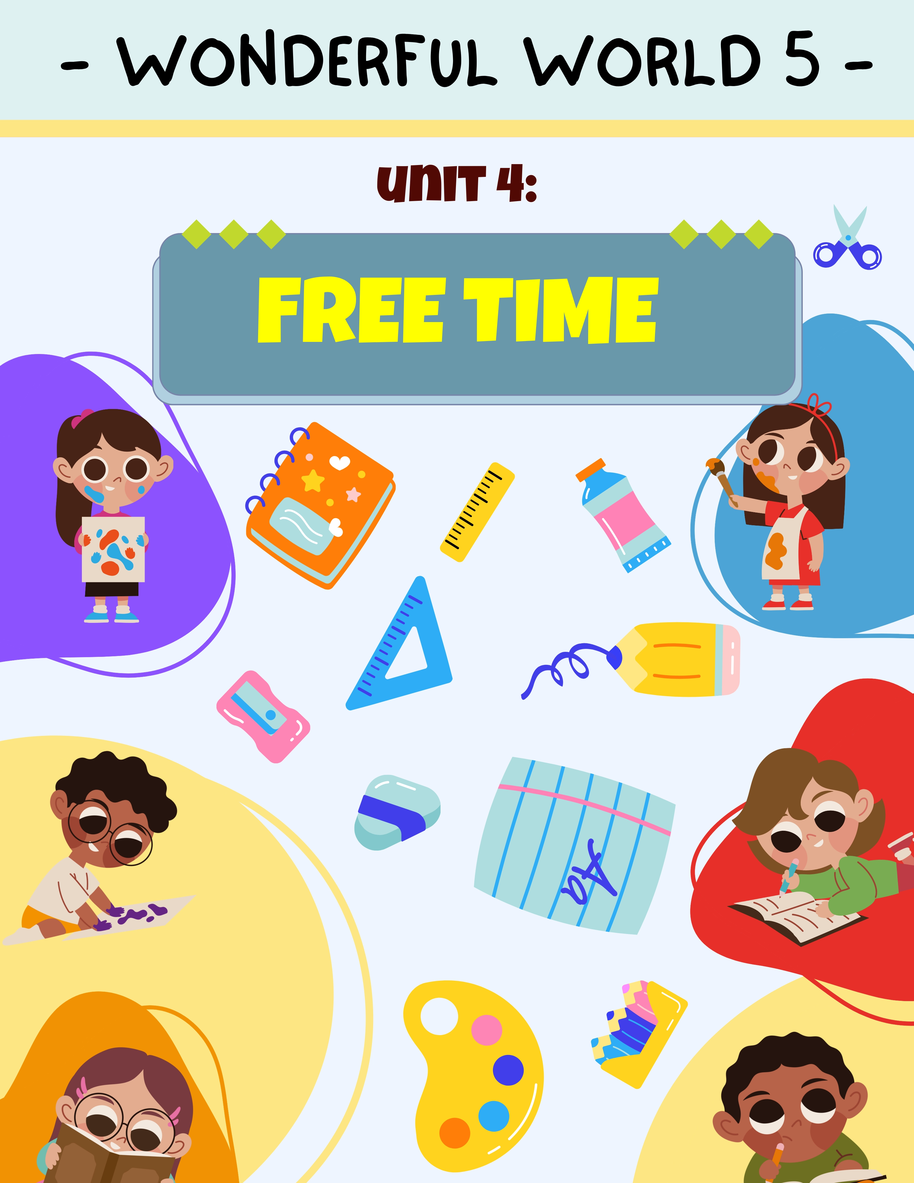 Wonderful World 5 - Unit 4. Free Time