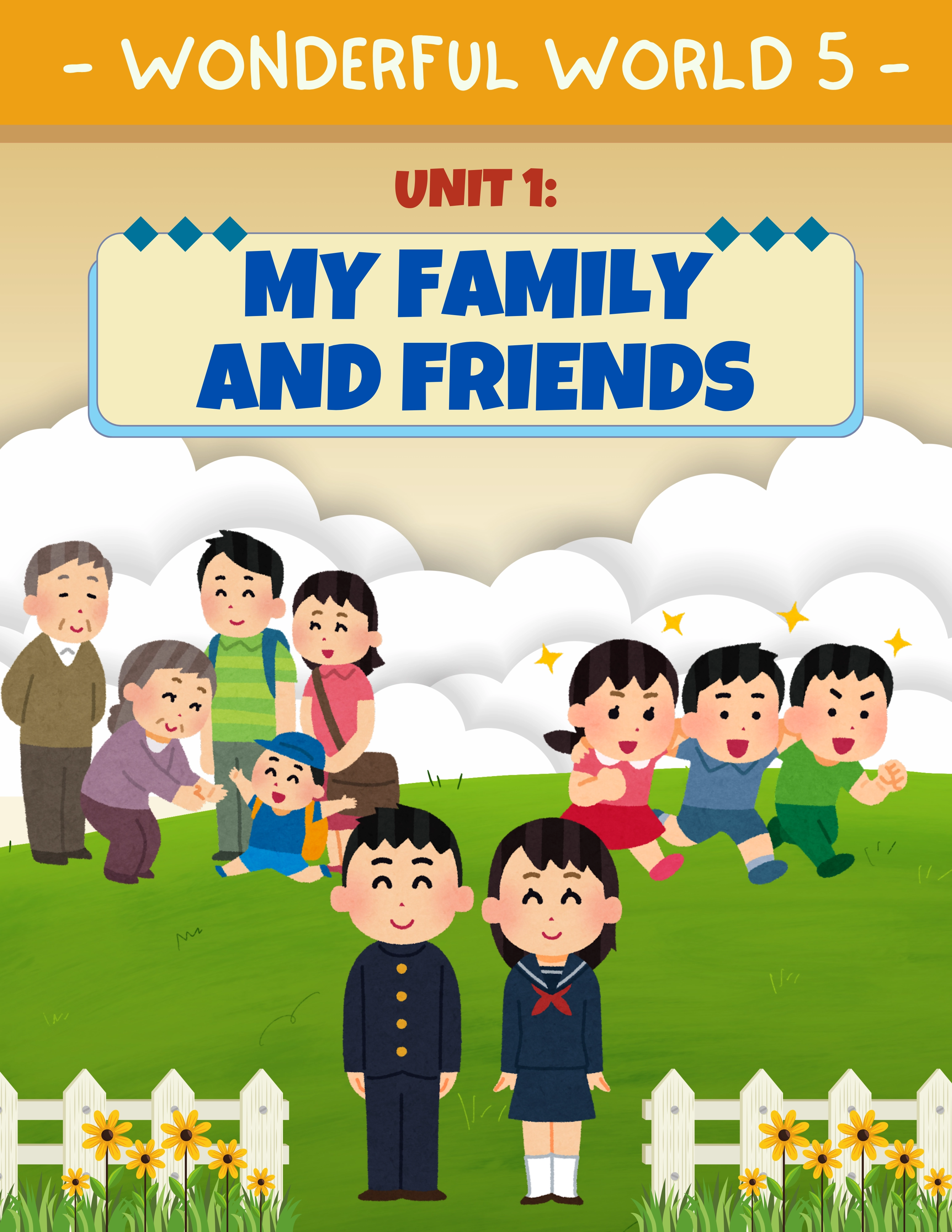 Wonderful World 5 - Unit 1. My Family and Friends