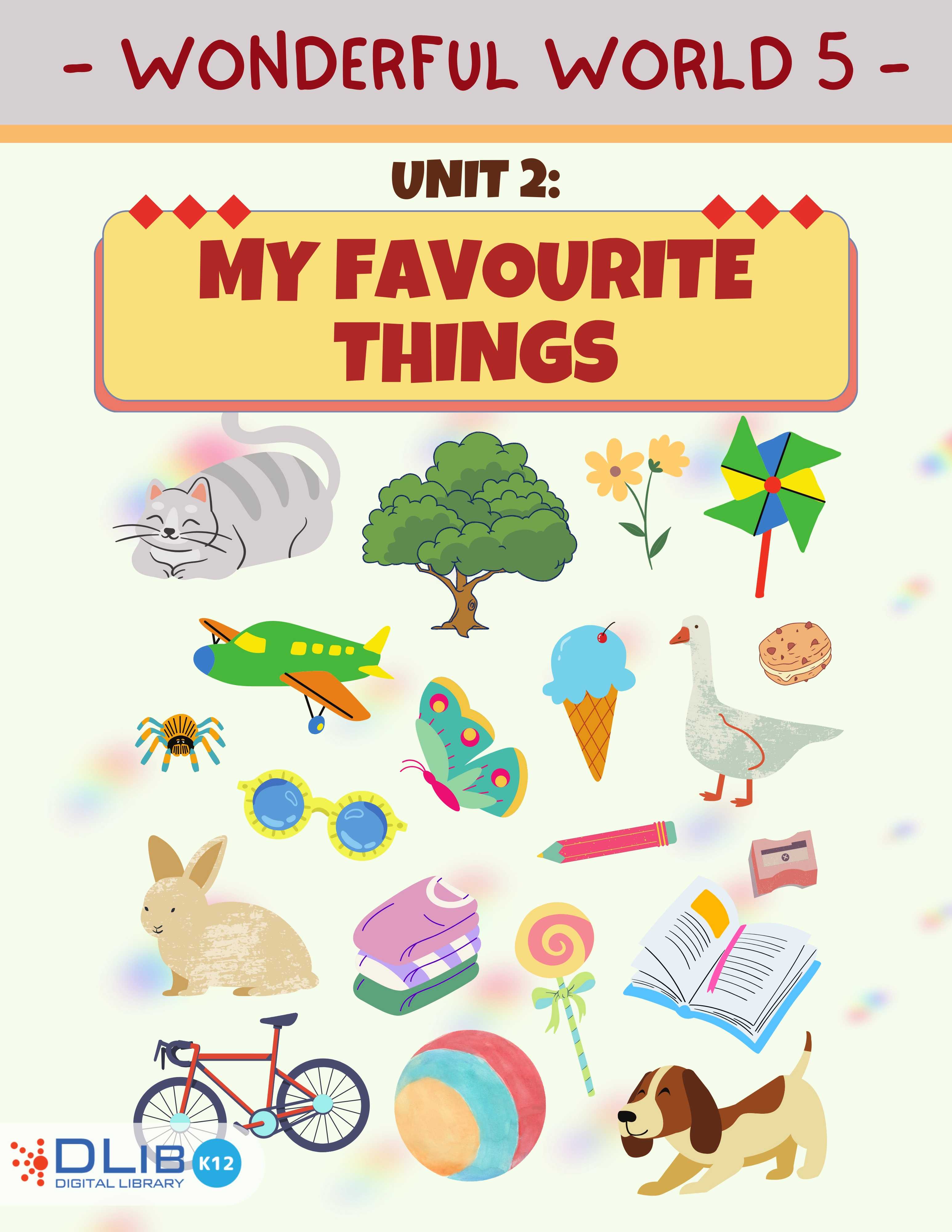 Wonderful World 5 - Unit 2. My Favourite Things