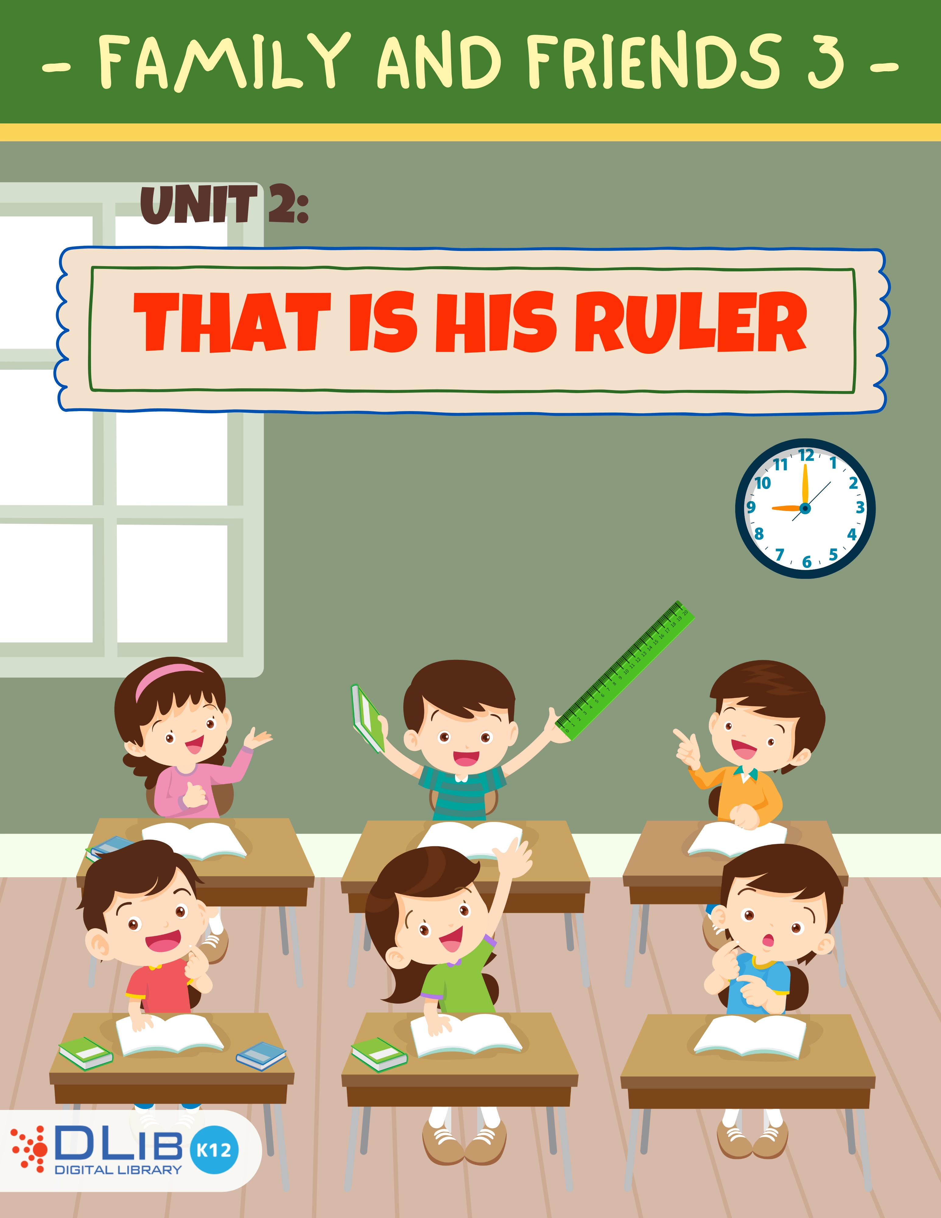 Family and Friends 3 - Unit 2: That Is His Ruler