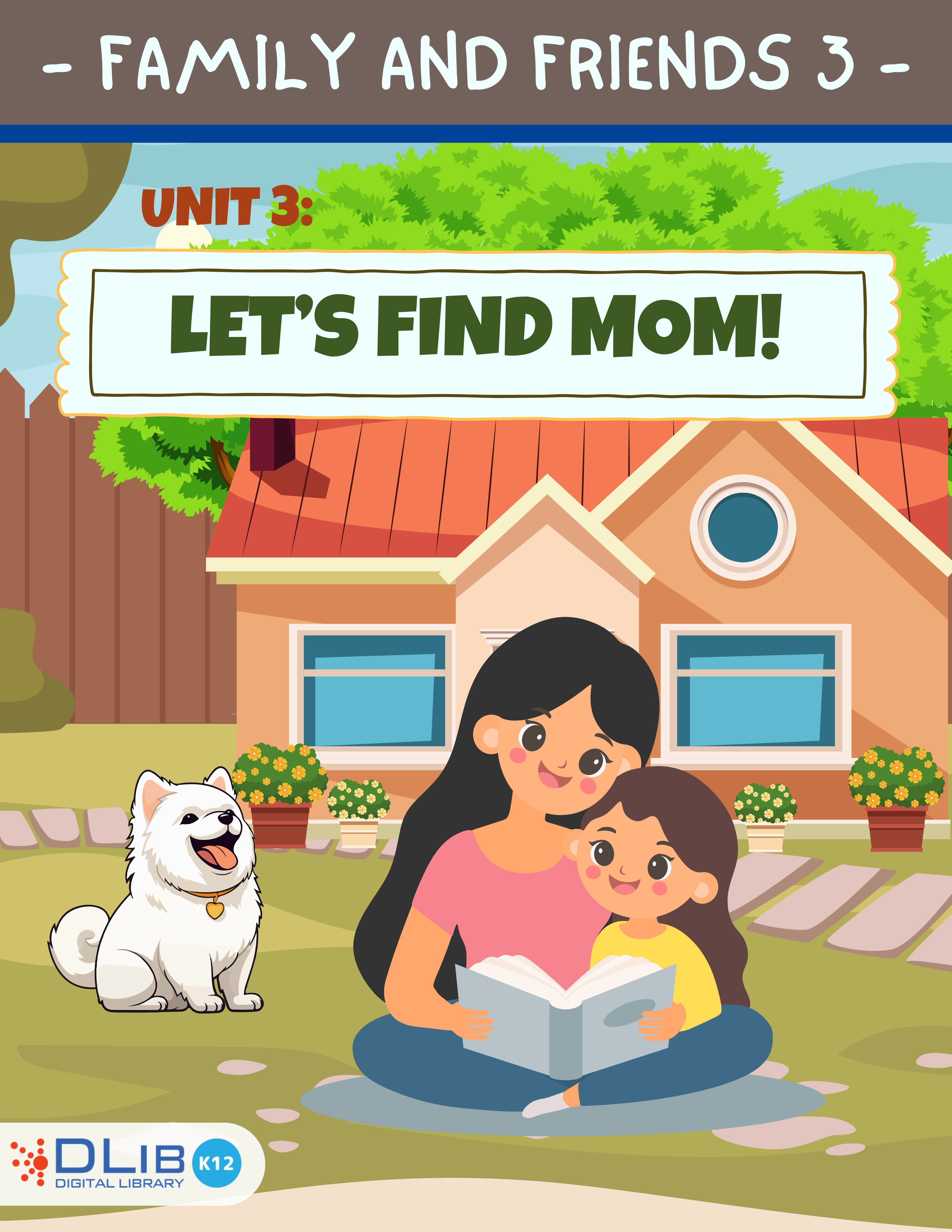 Family and Friends 3 - Unit 3: Let's Find Mom!