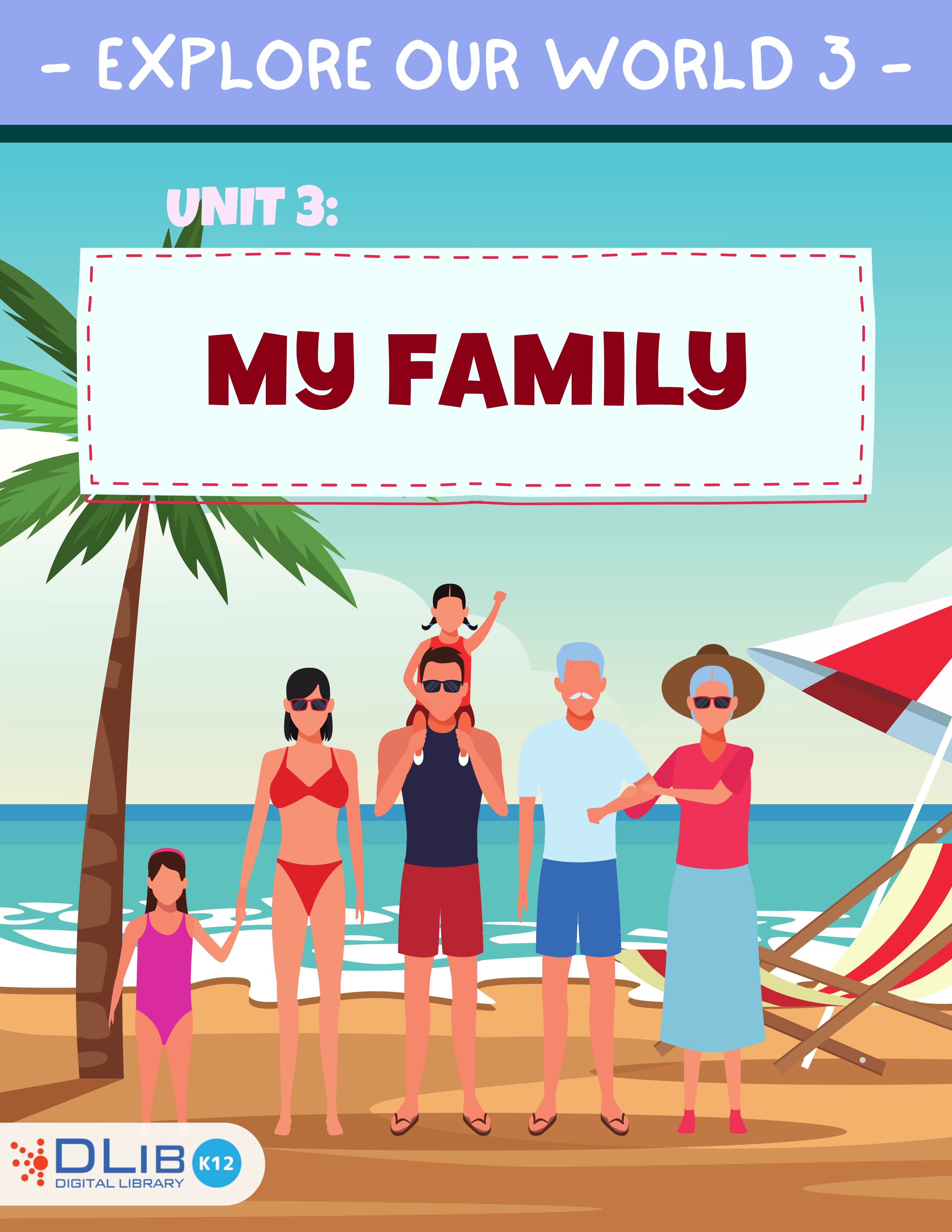 Explore Our World 3 - Unit 3: My Family