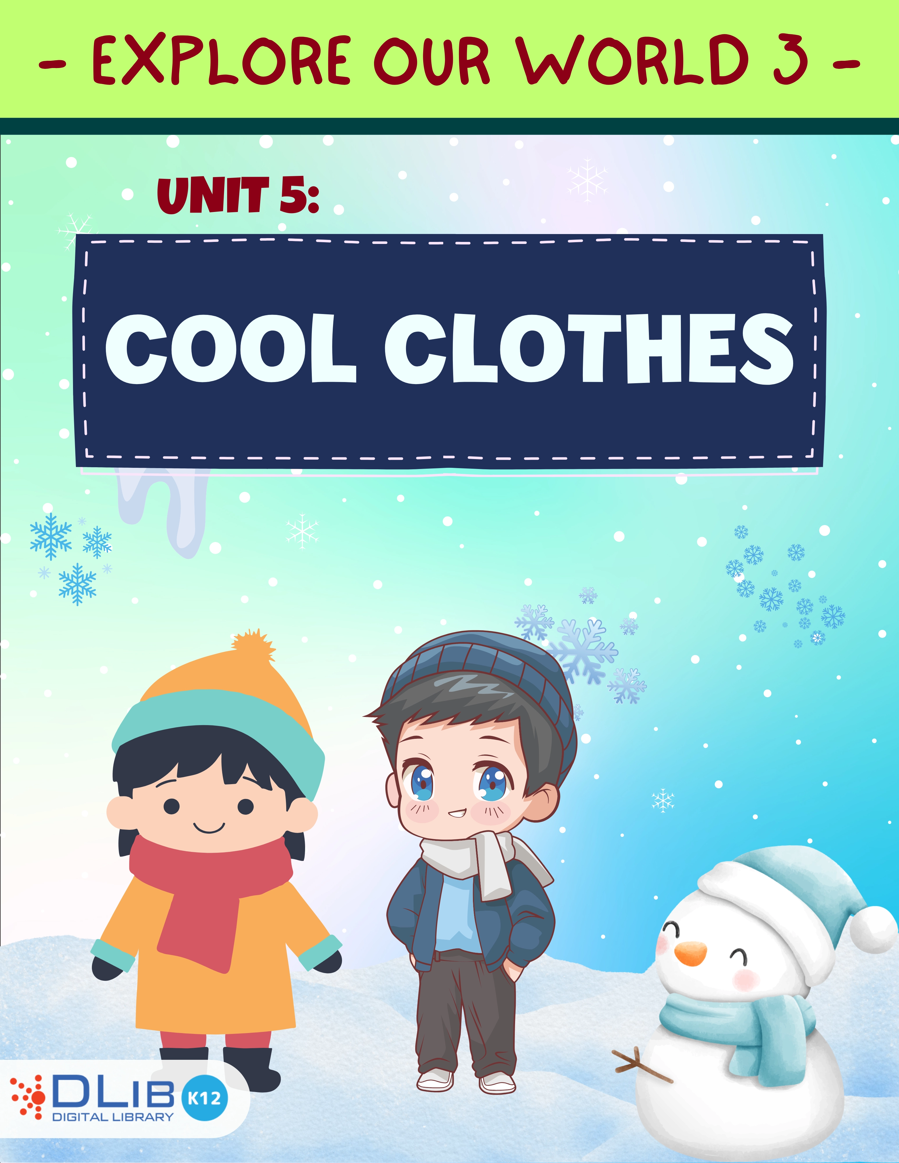 Explore Our World 3 - Unit 5: Cool Clothes