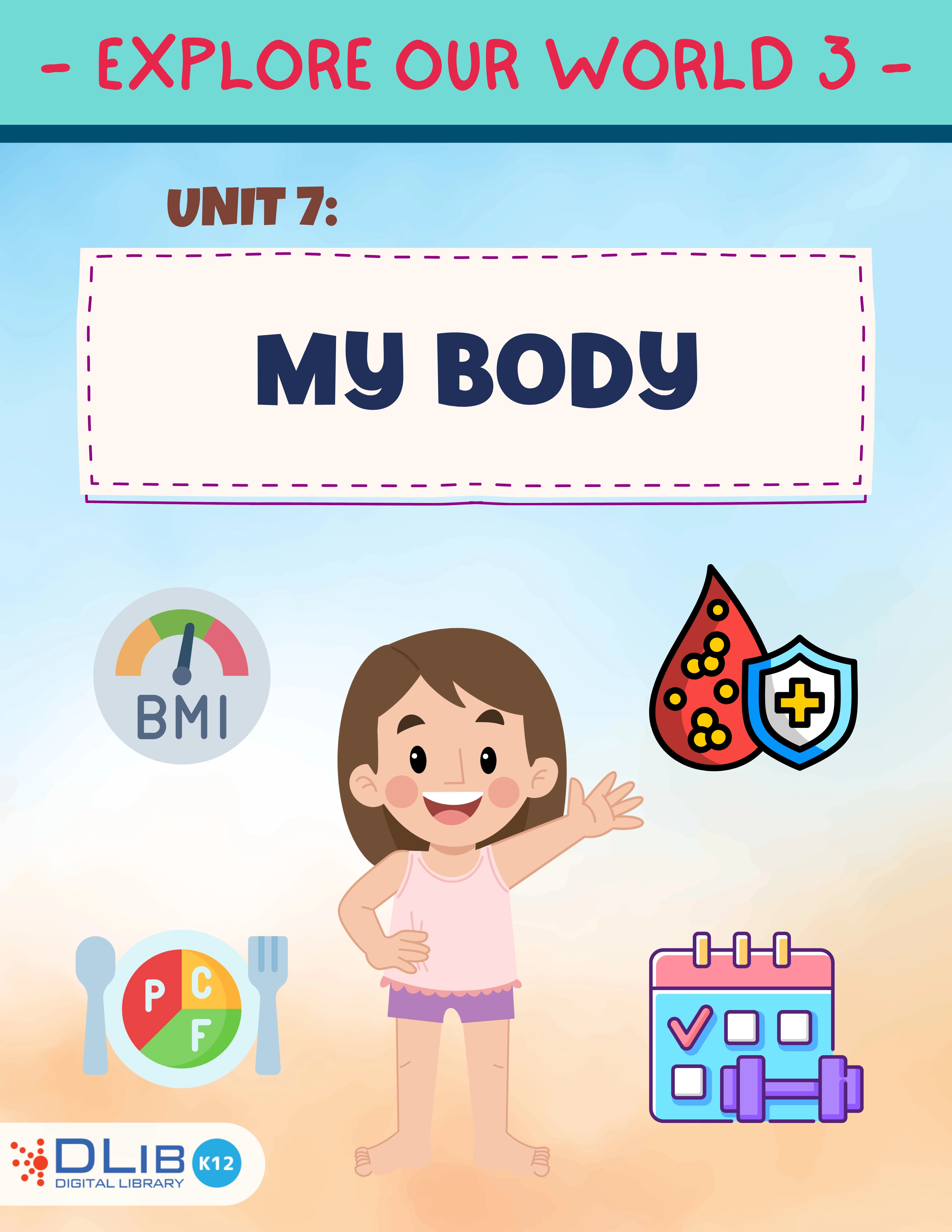 Explore Our World 3 - Unit 7: My Body