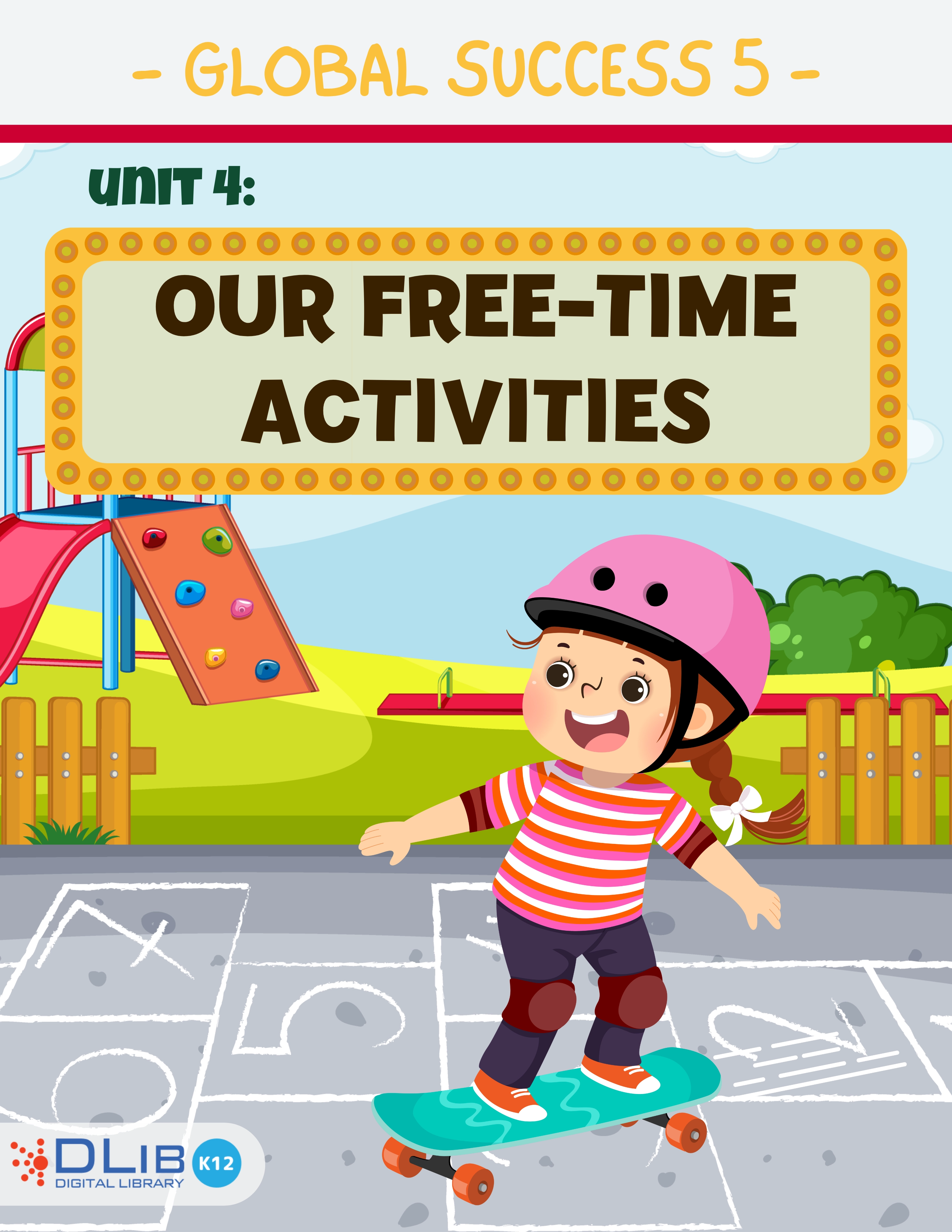 Global Success 5 - Unit 4: Our Free-Time Activities