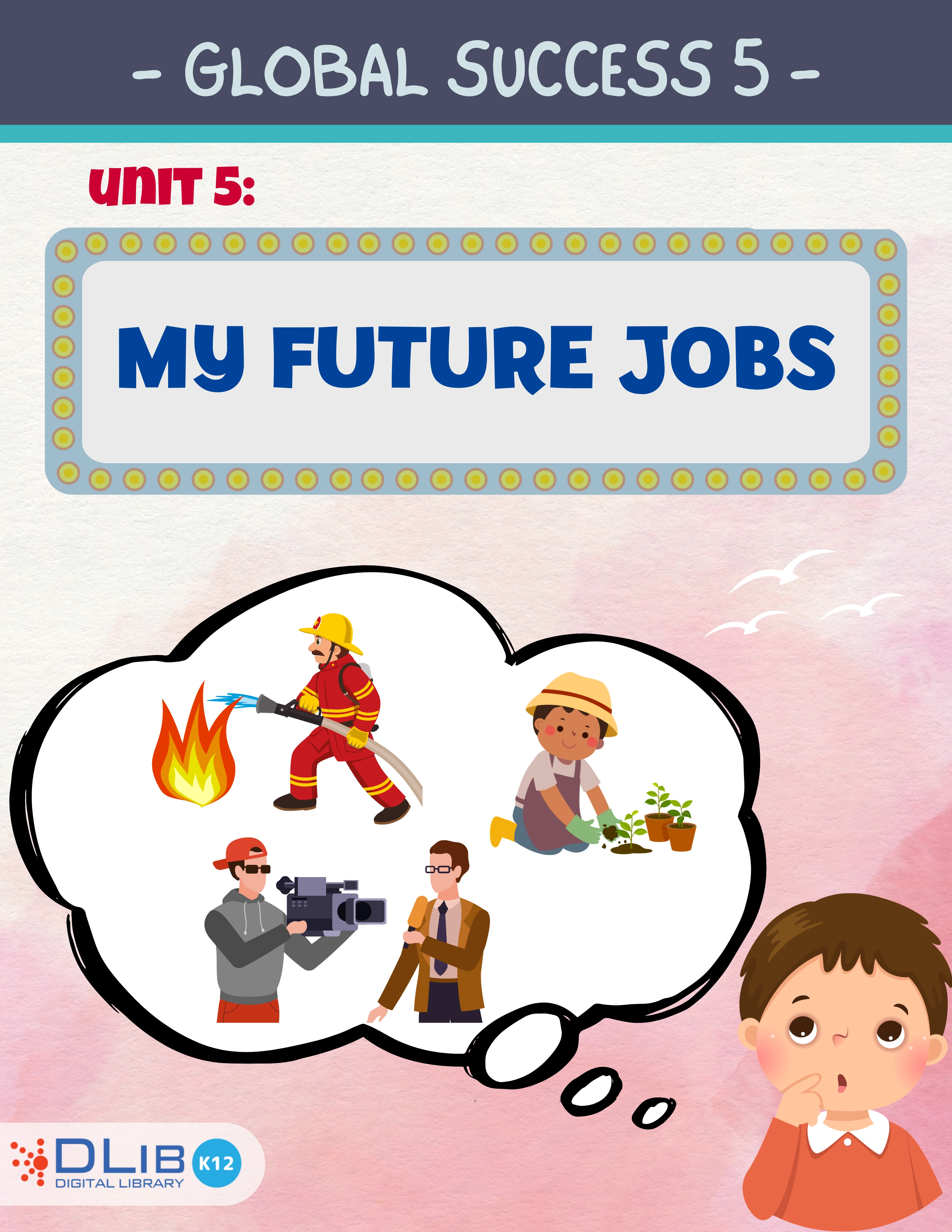 Global Success 5 - Unit 5: My Future Jobs