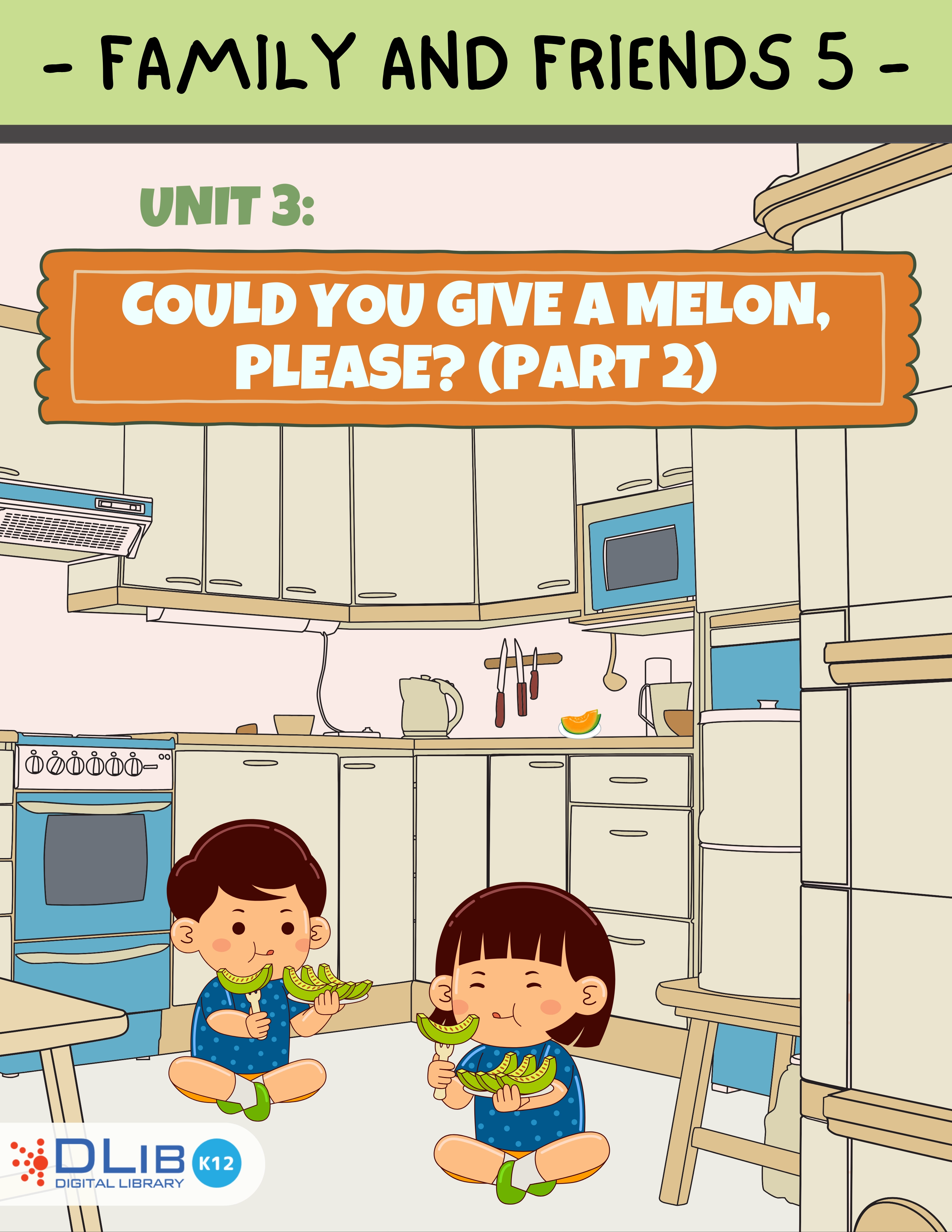 Family And Friends 5 - Unit 3: Could You Give Me A Melon, Please? (Part 2)