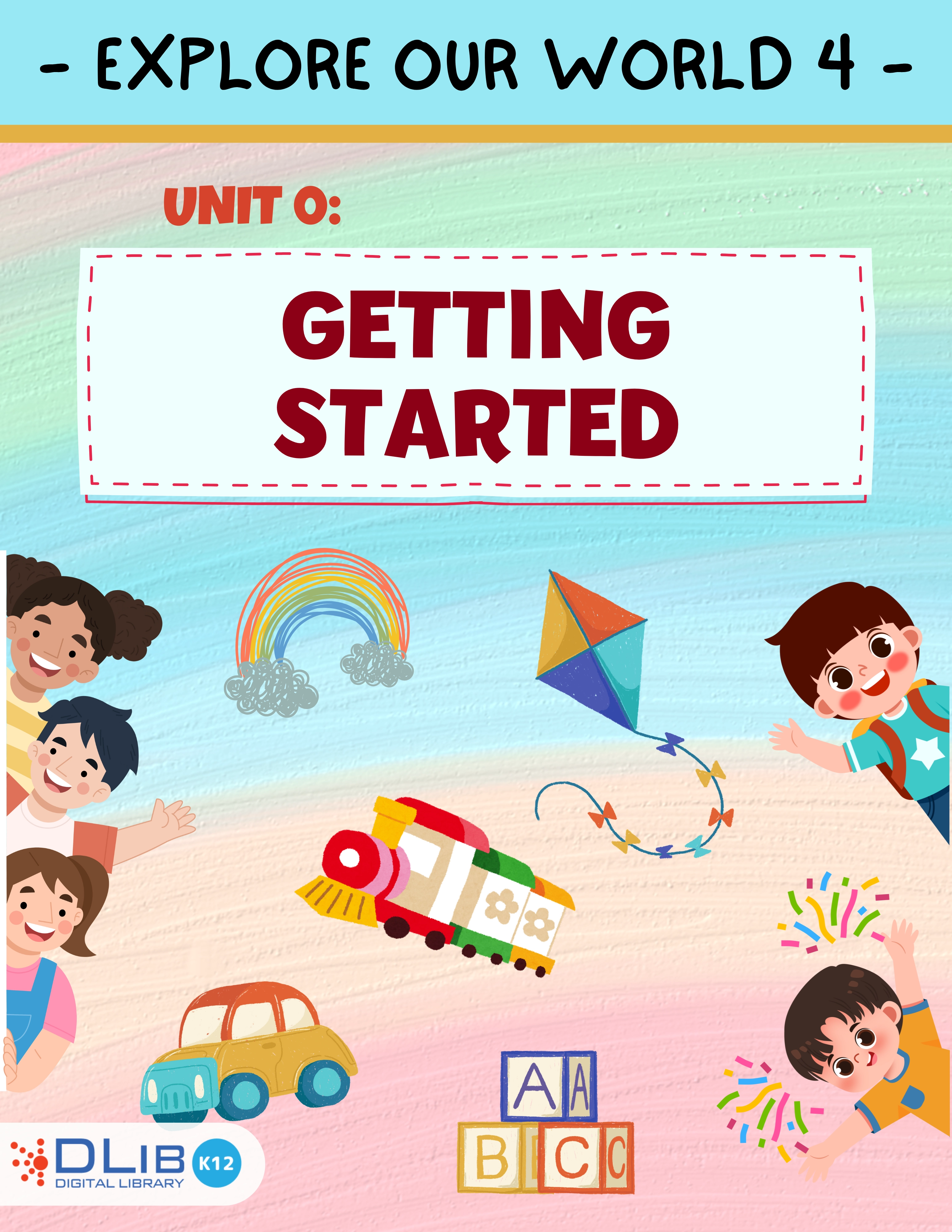Explore Our World 4 - Unit 0. Getting Started