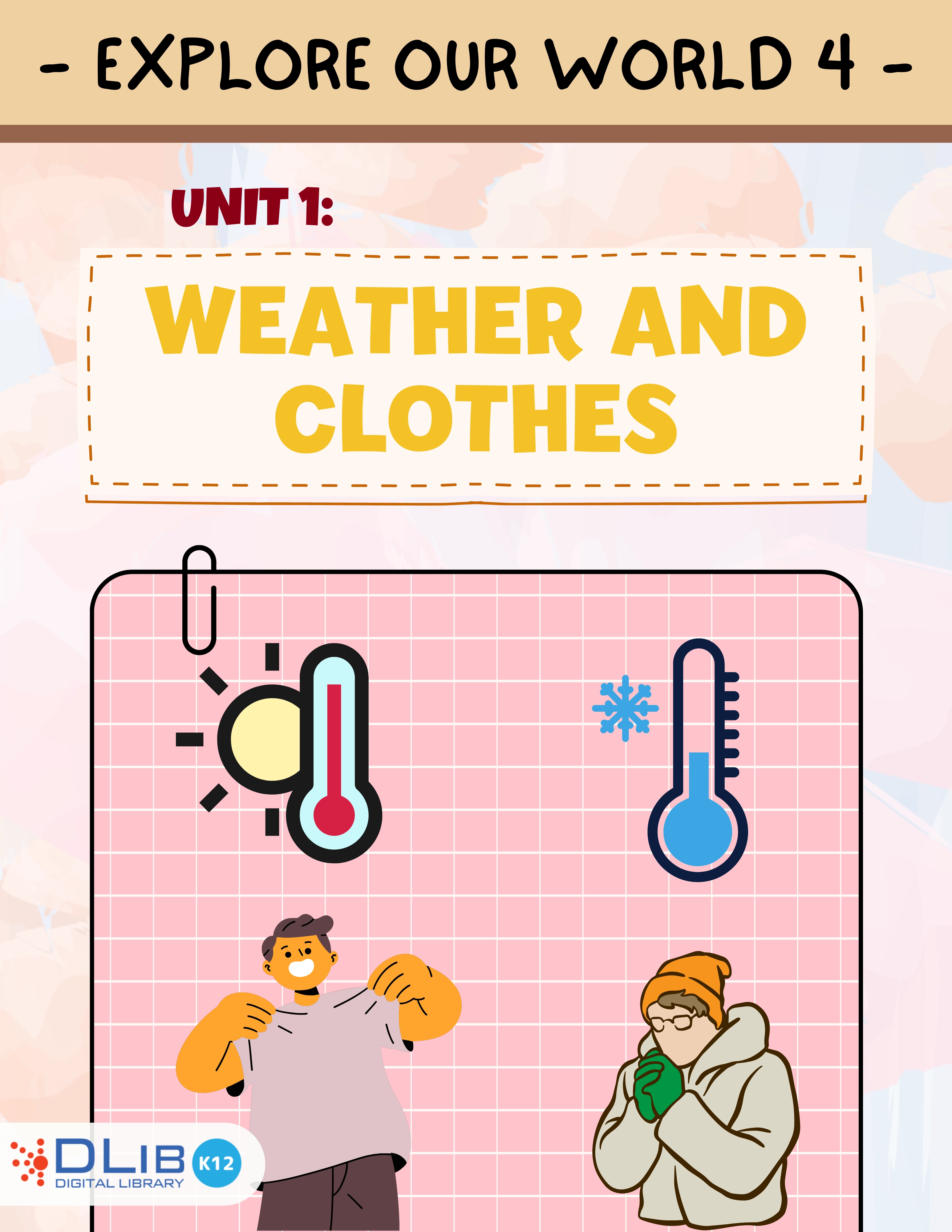 Explore Our World 4 - Unit 1. Weather And Clothes