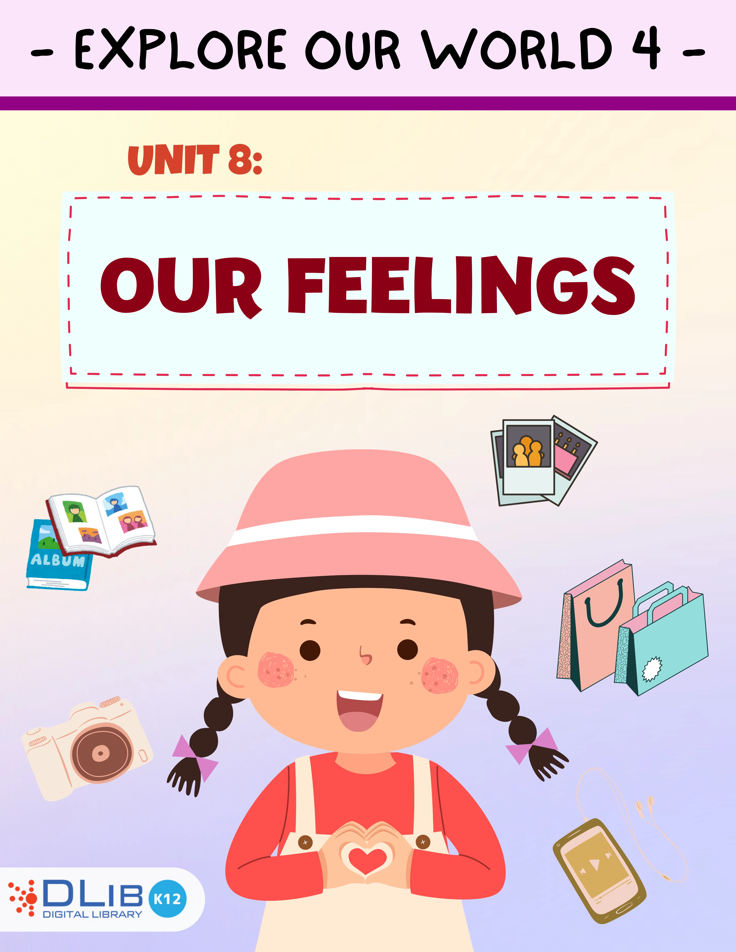 Explore Our World 4 - Unit 8. Our Feelings