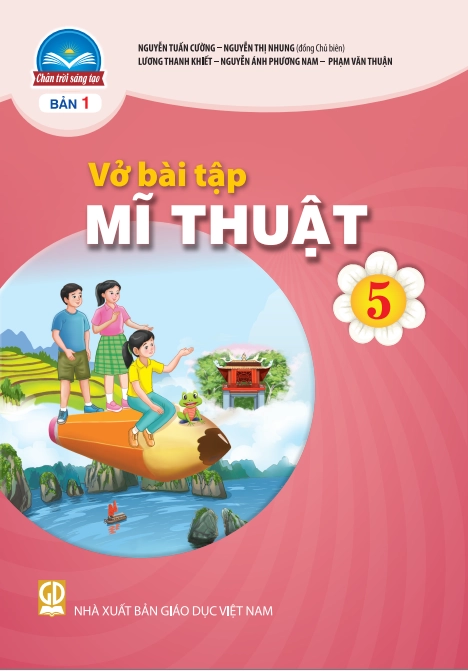 Vở Bài Tập Mĩ Thuật 5 - Bản 1 - Chân Trời Sáng Tạo