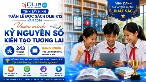 Tổng kết, trao giải Tuần lễ Đọc sách 2026 trên DLib K12 và triển khai mô hình “Thư viện số đạt chuẩn Thông tư 16” tại các trường học tỉnh Tây Ninh