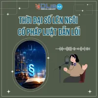 Thời Đại Số Lên Ngôi – Có Pháp Luật Dẫn Lối